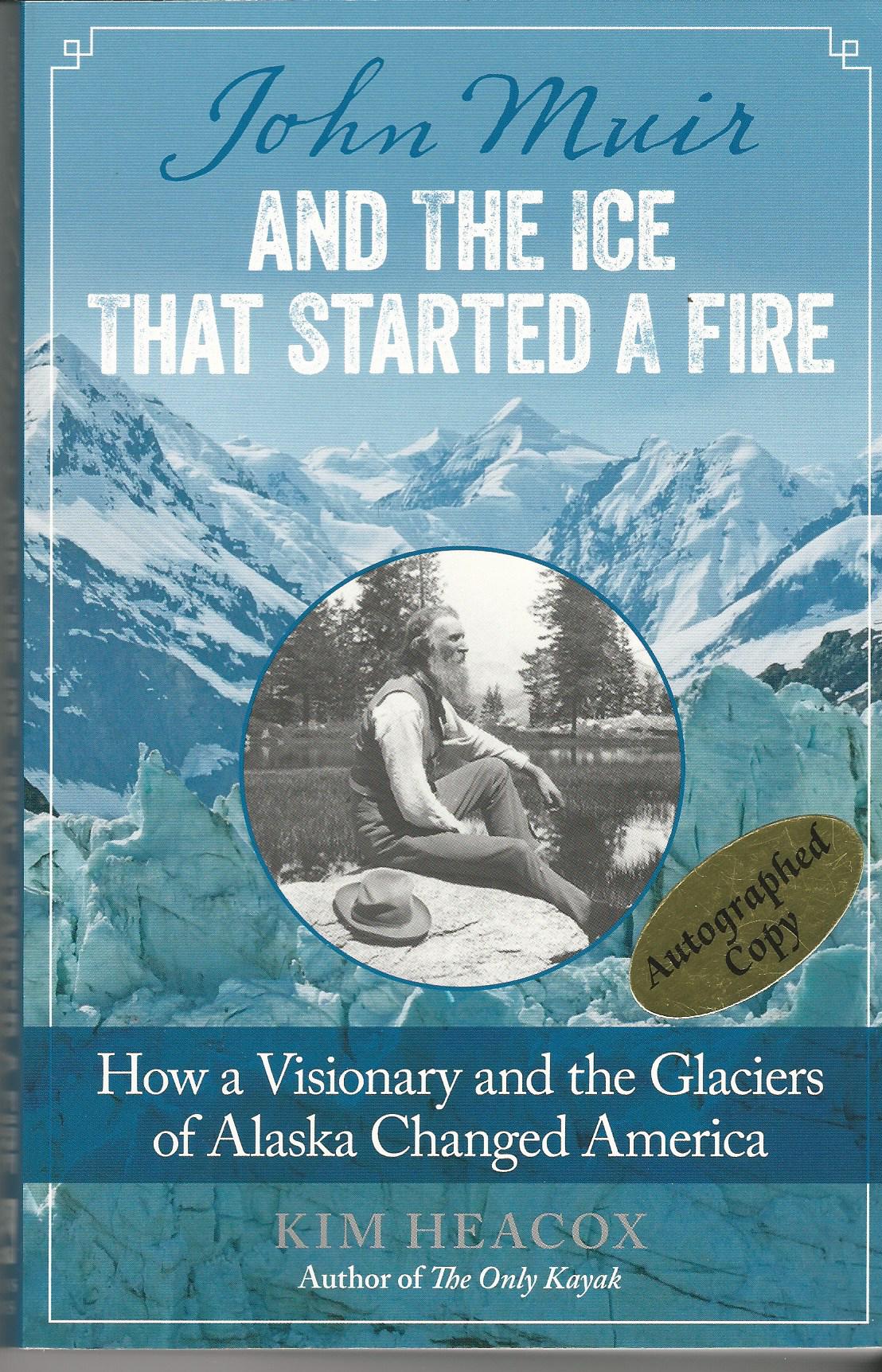 Image for John Muir and the Ice that Started a Fire.
