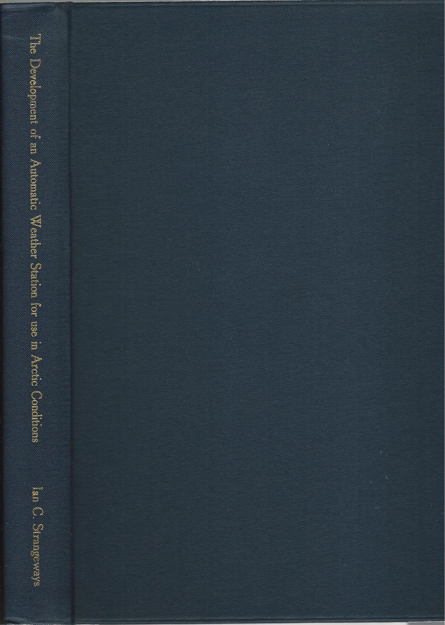 Image for The Development of an Automatic Weather Station for use in Arctic Conditions.