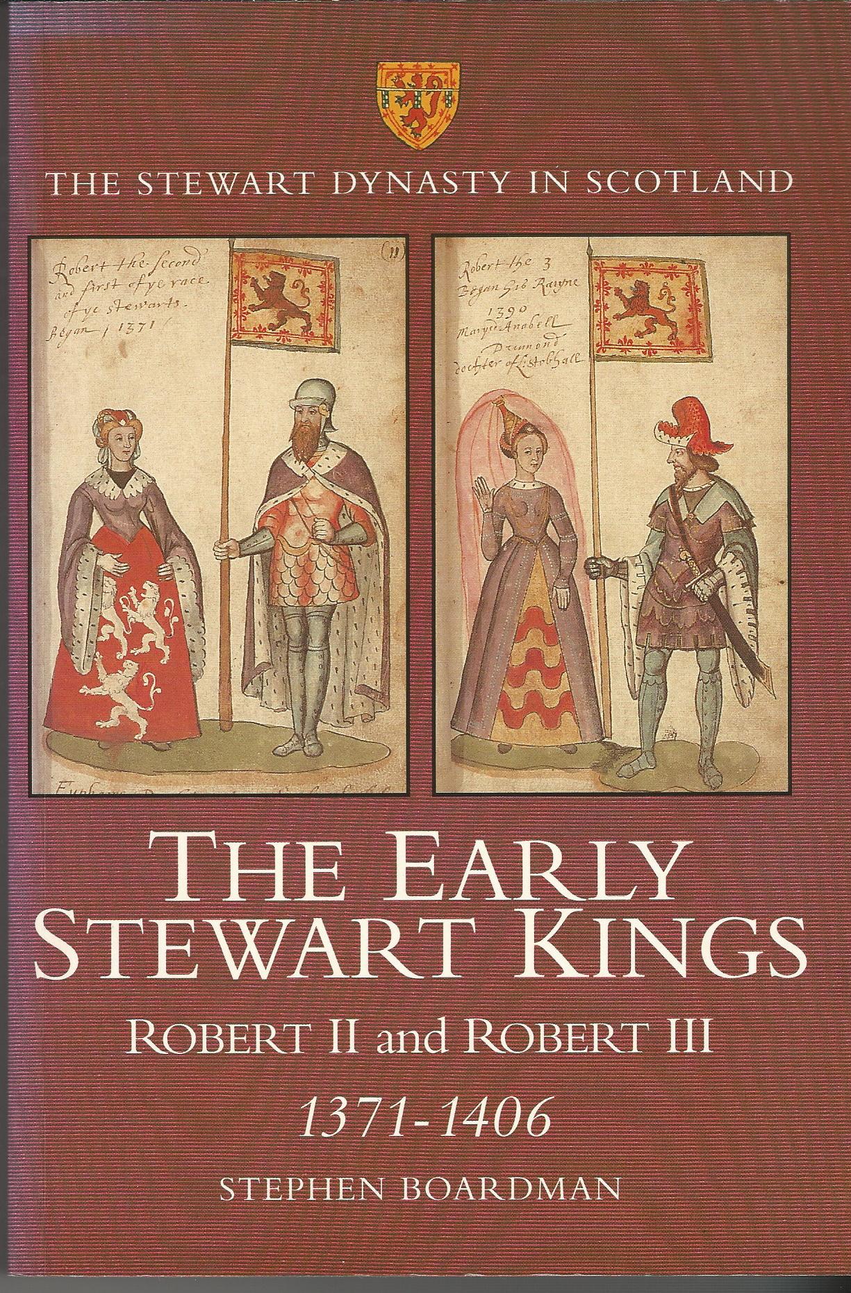 Image for The Early Stewart Kings: Robert II and Robert III 1371-1406 (The Stewart Dynasty in Scotland series)