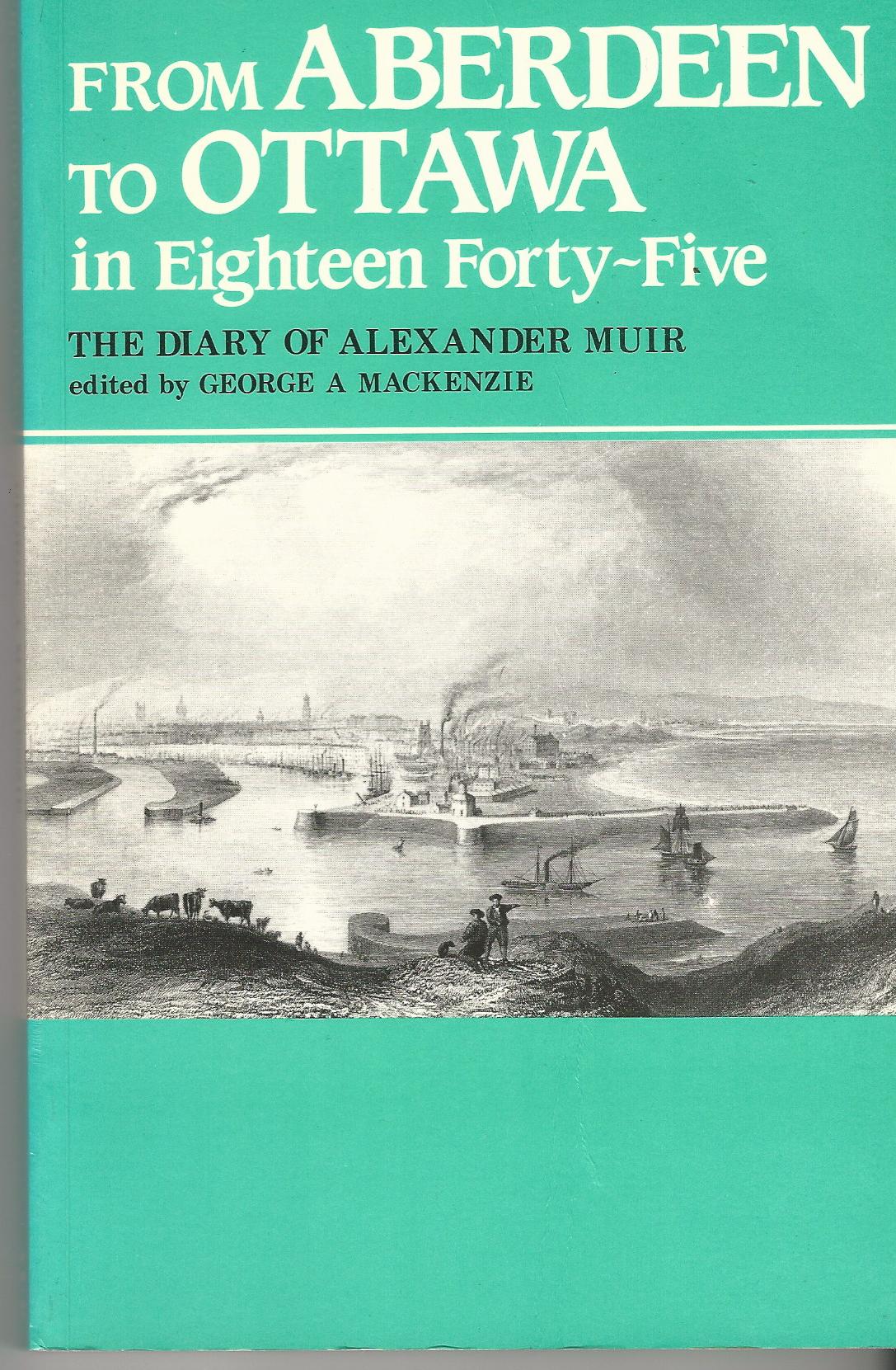 Image for From Aberdeen to Ottawa in Eighteen Forty-Five: The Diary of Alexander Muir.