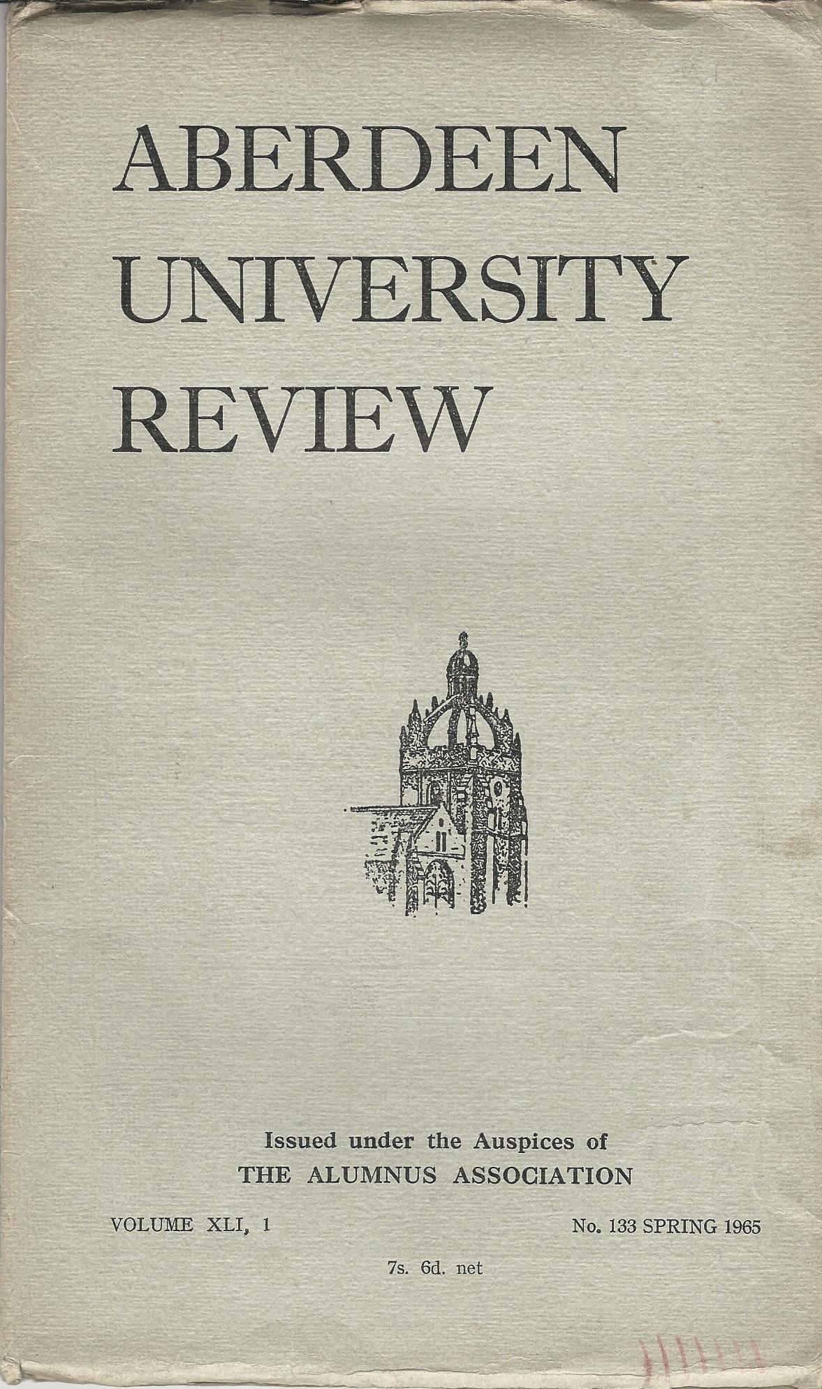 Image for Aberdeen University Review, Volume XLI, 1, Number 133, Spring 1965.