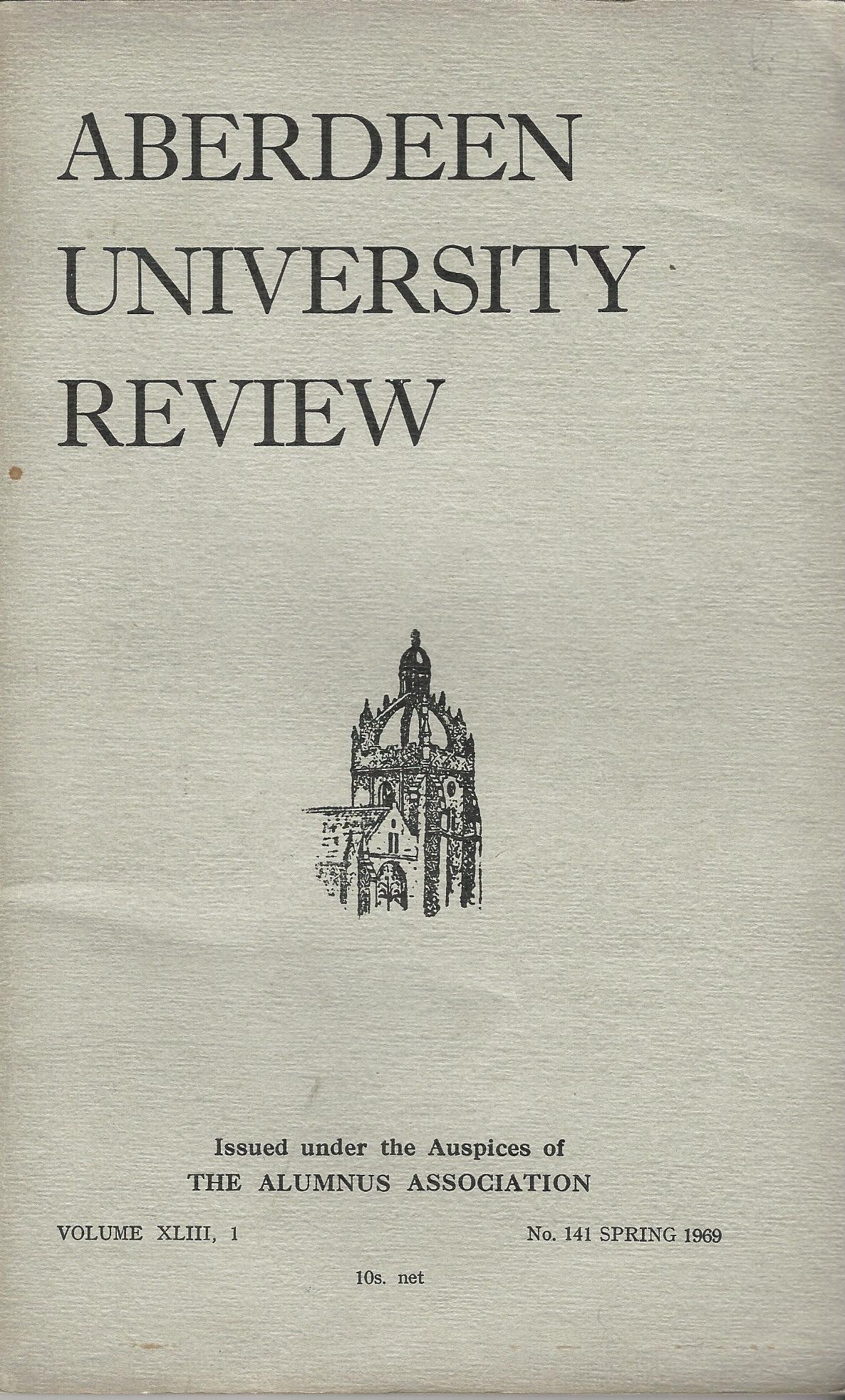 Image for Aberdeen University Review, Volume XLIII, 1, Number 141, Spring 1969.