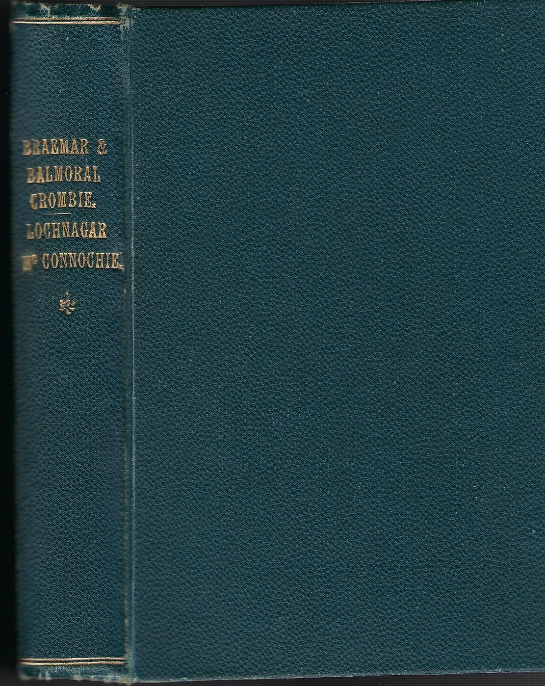 Image for Braemar & Balmoral: A Guide to the Deeside Highlands by J. Crombie & Lochnagar by A.I. McConnochie.