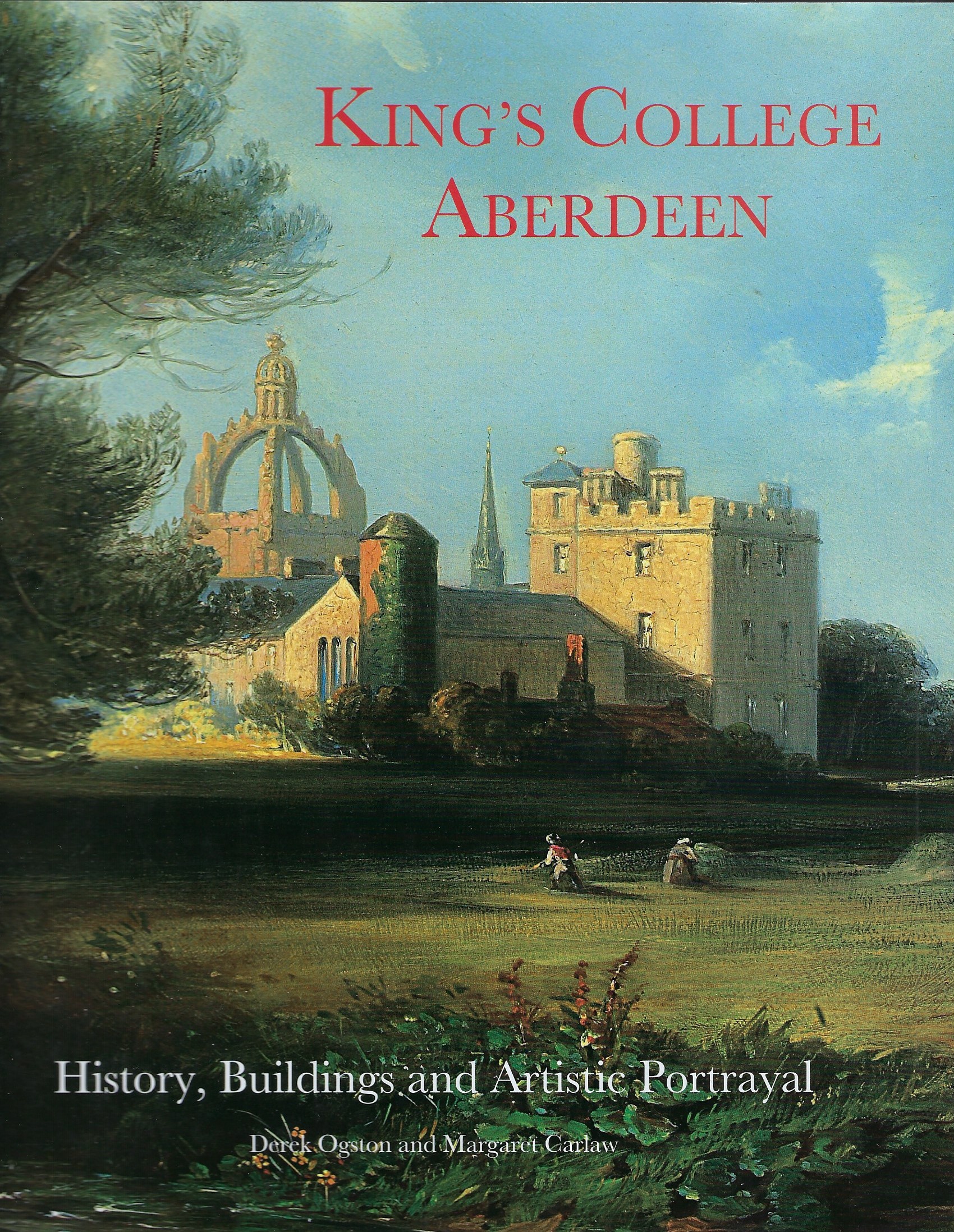 Image for King's College Aberdeen : history, buildings and artistic portrayal