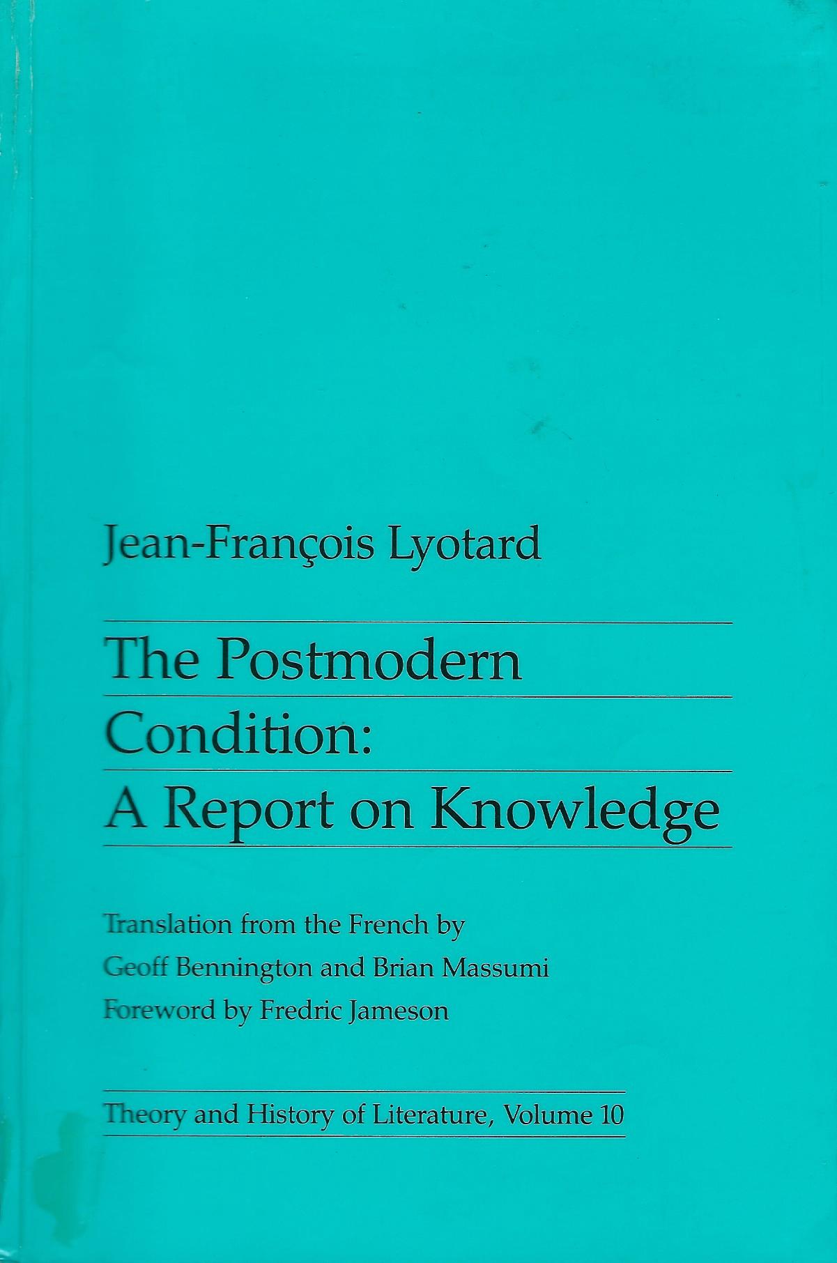 Image for The Postmodern Condition: A Report on Knowledge.