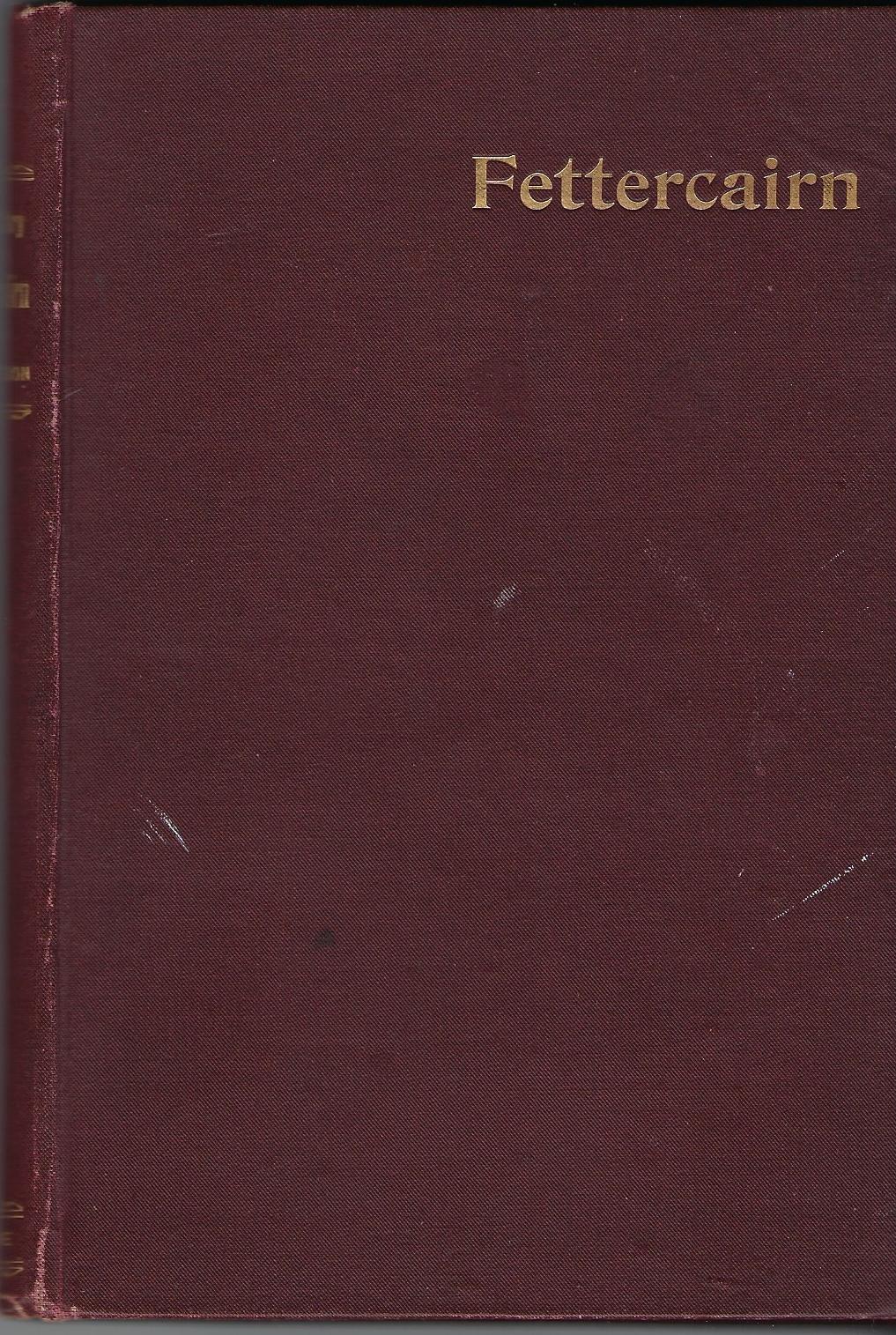 Image for The History of Fettercairn: A Parish in the County of Kincardine