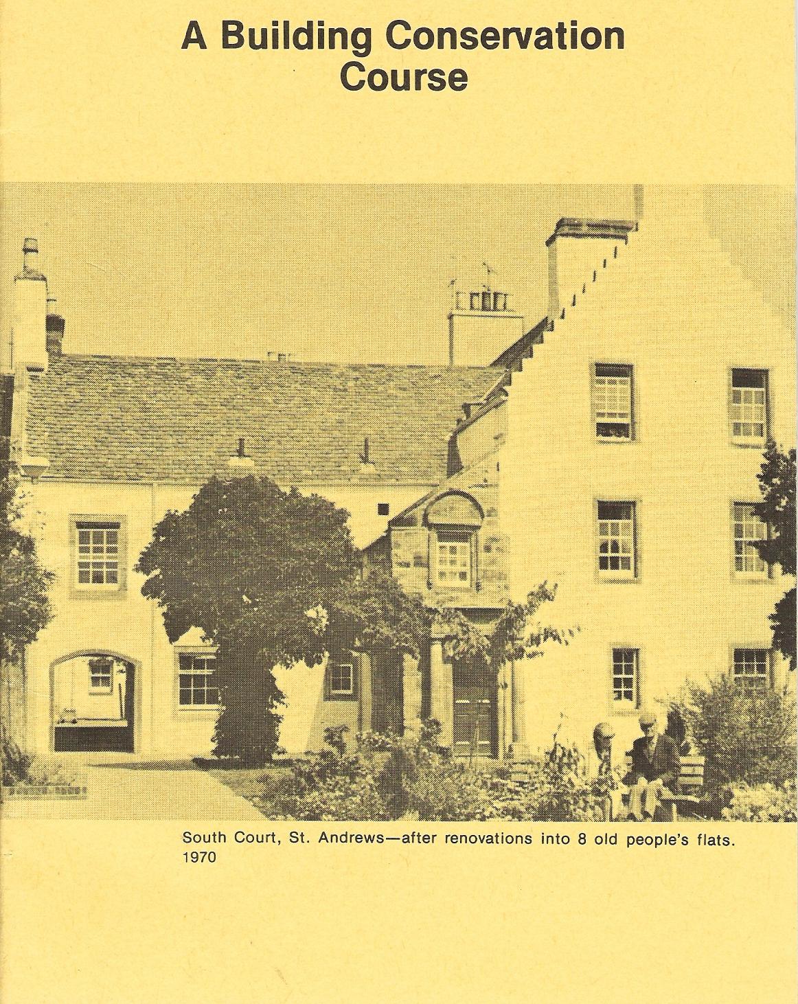 Image for A Building Conservation Course: South Court, St Andrews.