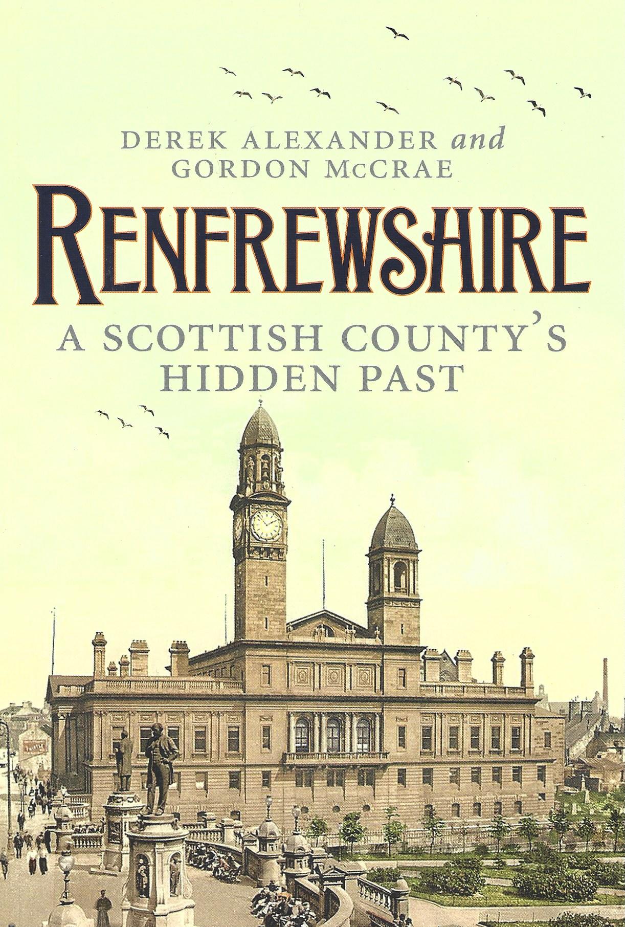 Image for Renfrewshire: A Scottish County's Hidden Past.