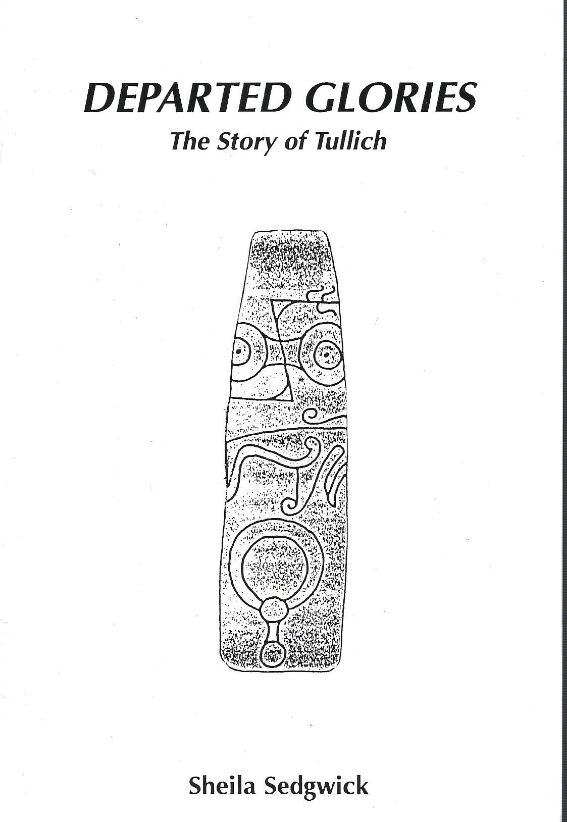 Image for Departed Glories:The Story of Tullich.