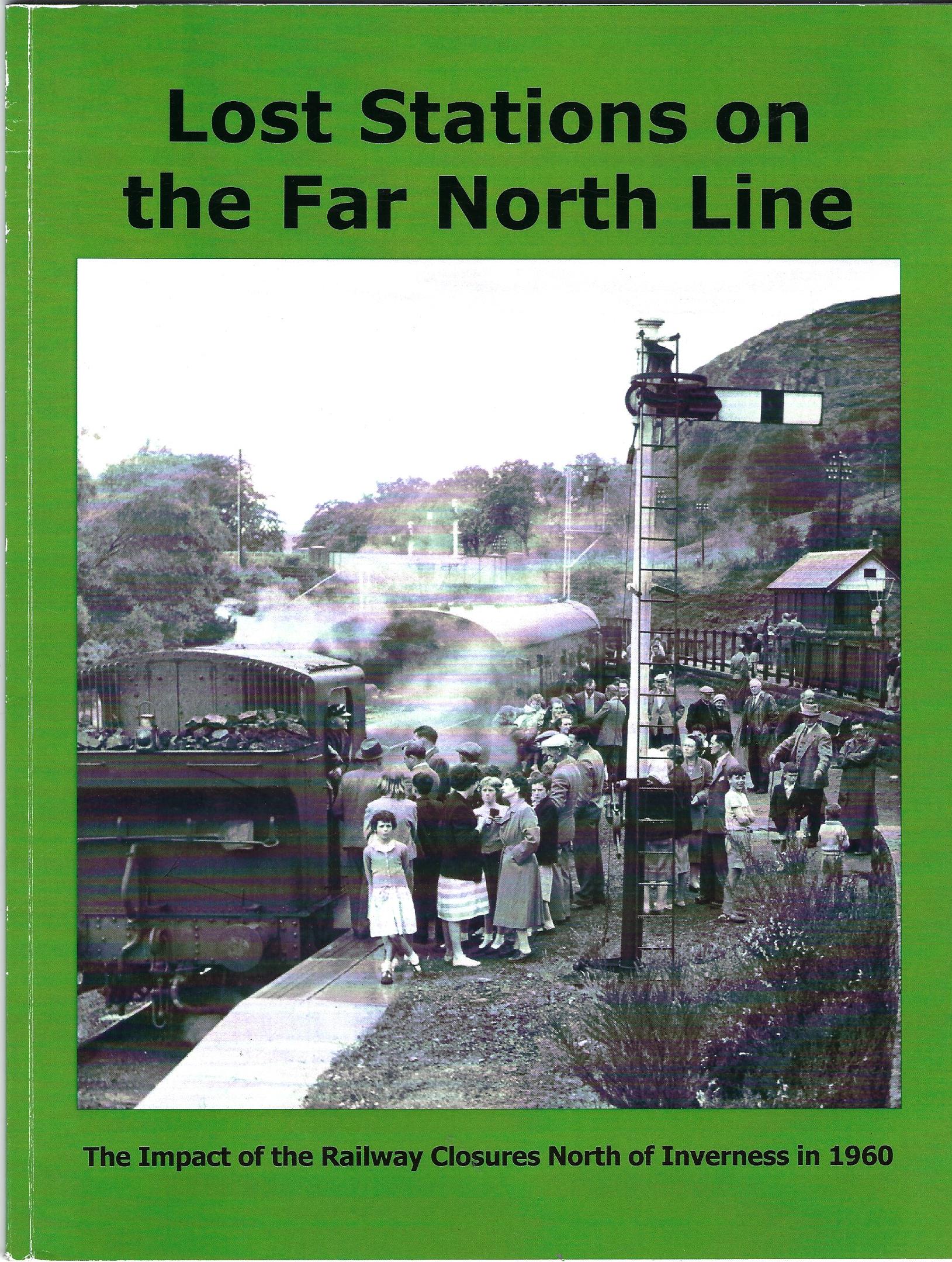 Image for Lost Stations on the Far North Line: The Impact of the Railway Closures North of Inverness in 1960
