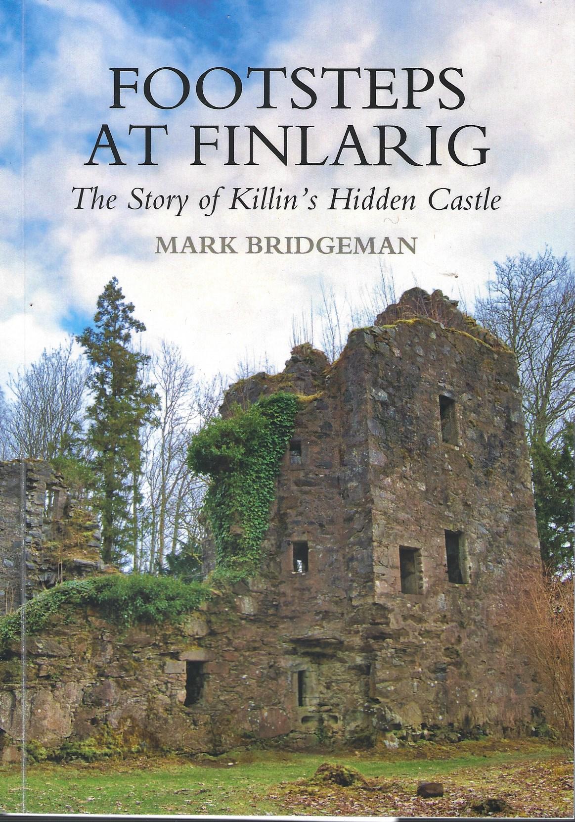 Image for Footsteps At Finlarig: The Story of Killin's Hidden Castle.
