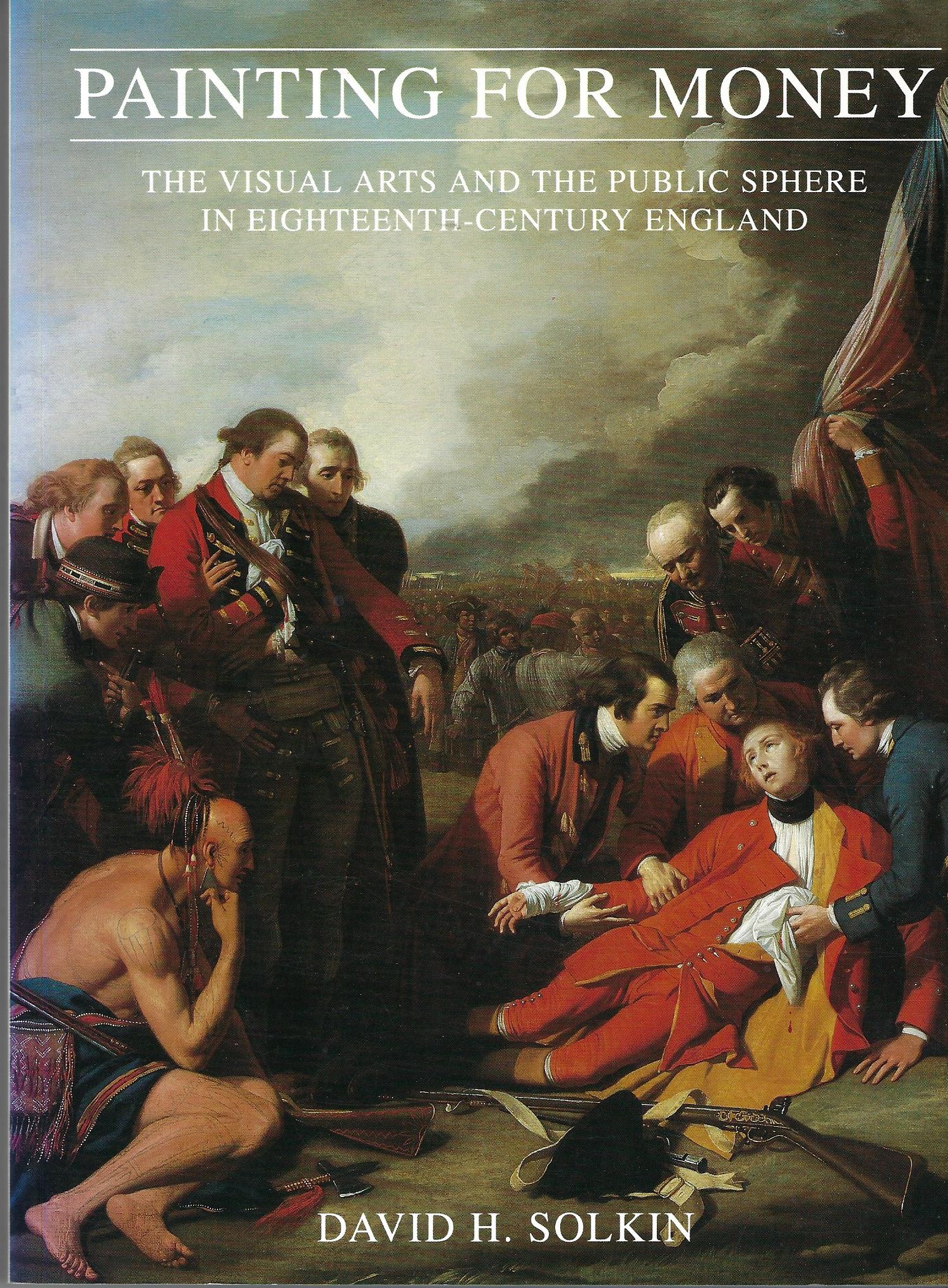 Image for Painting for Money: Visual Arts and the Public Sphere in Eighteenth-century England