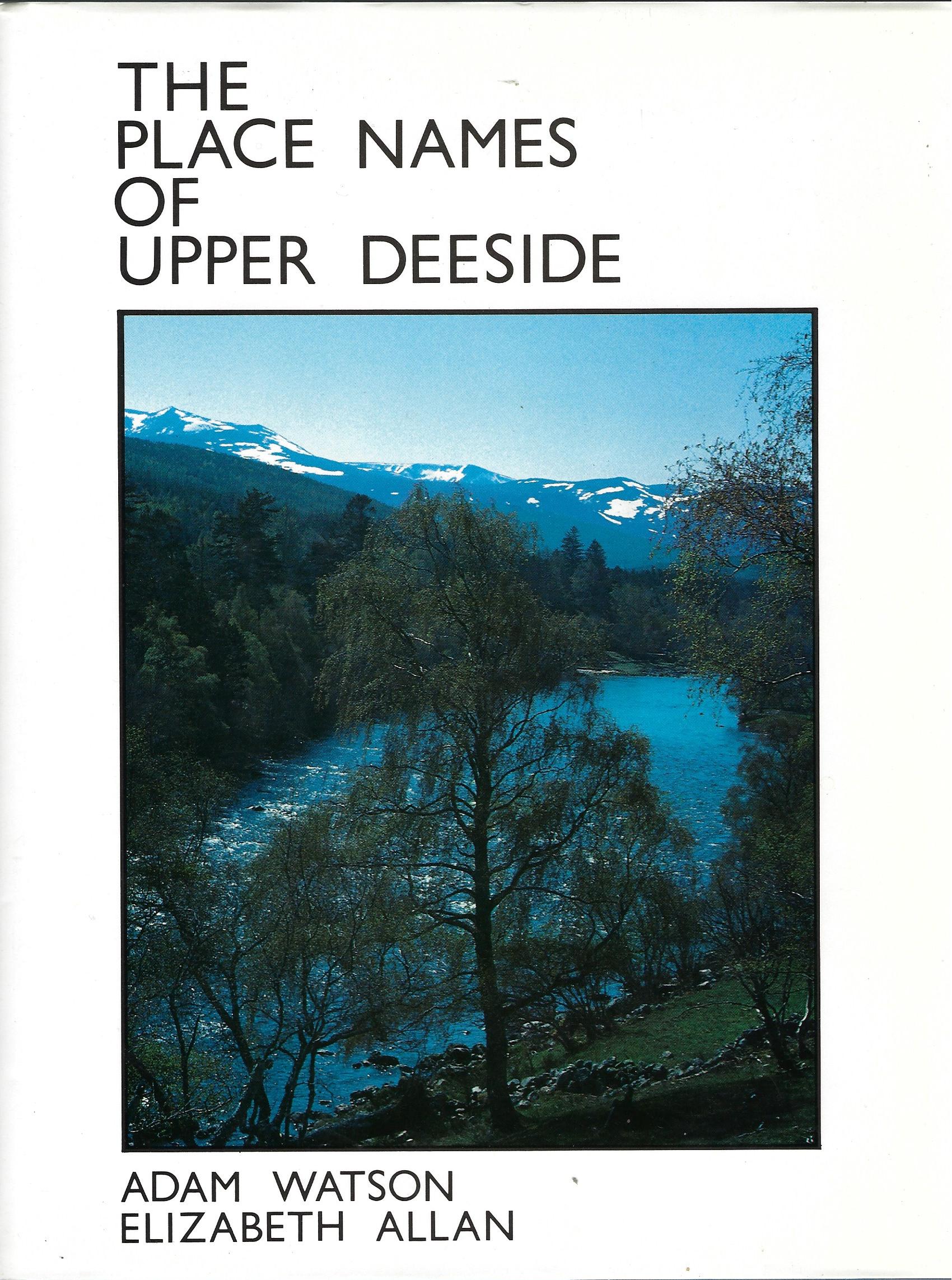 Image for The Place Names of Upper Deeside.