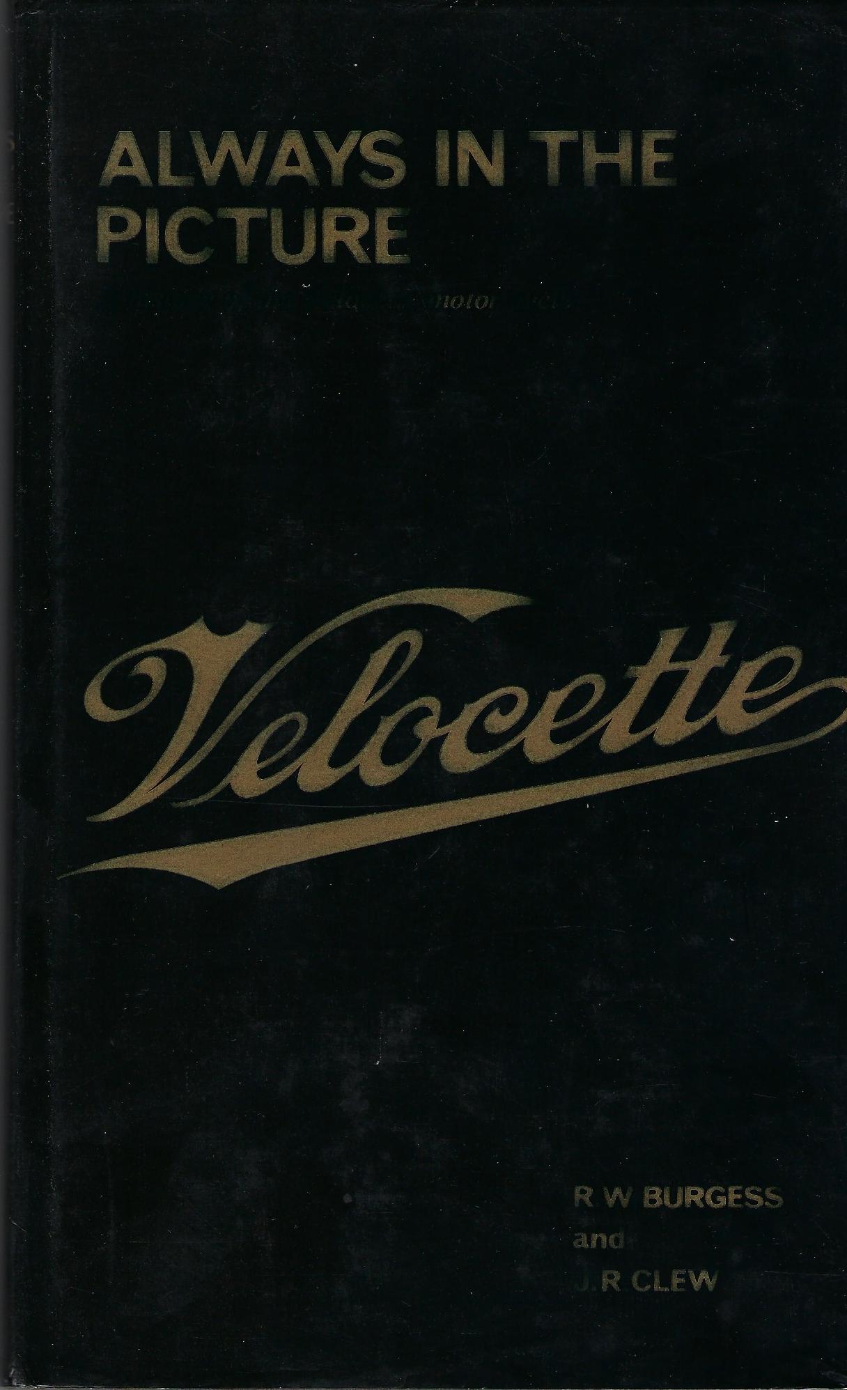 Image for Always in the Picture: Story of the Velocette