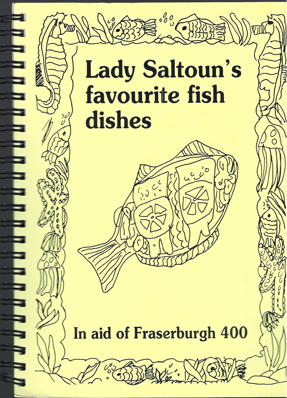 Image for Lady Saltoun's Favourite Fish Dishes - In Aid of Fraserburgh 400
