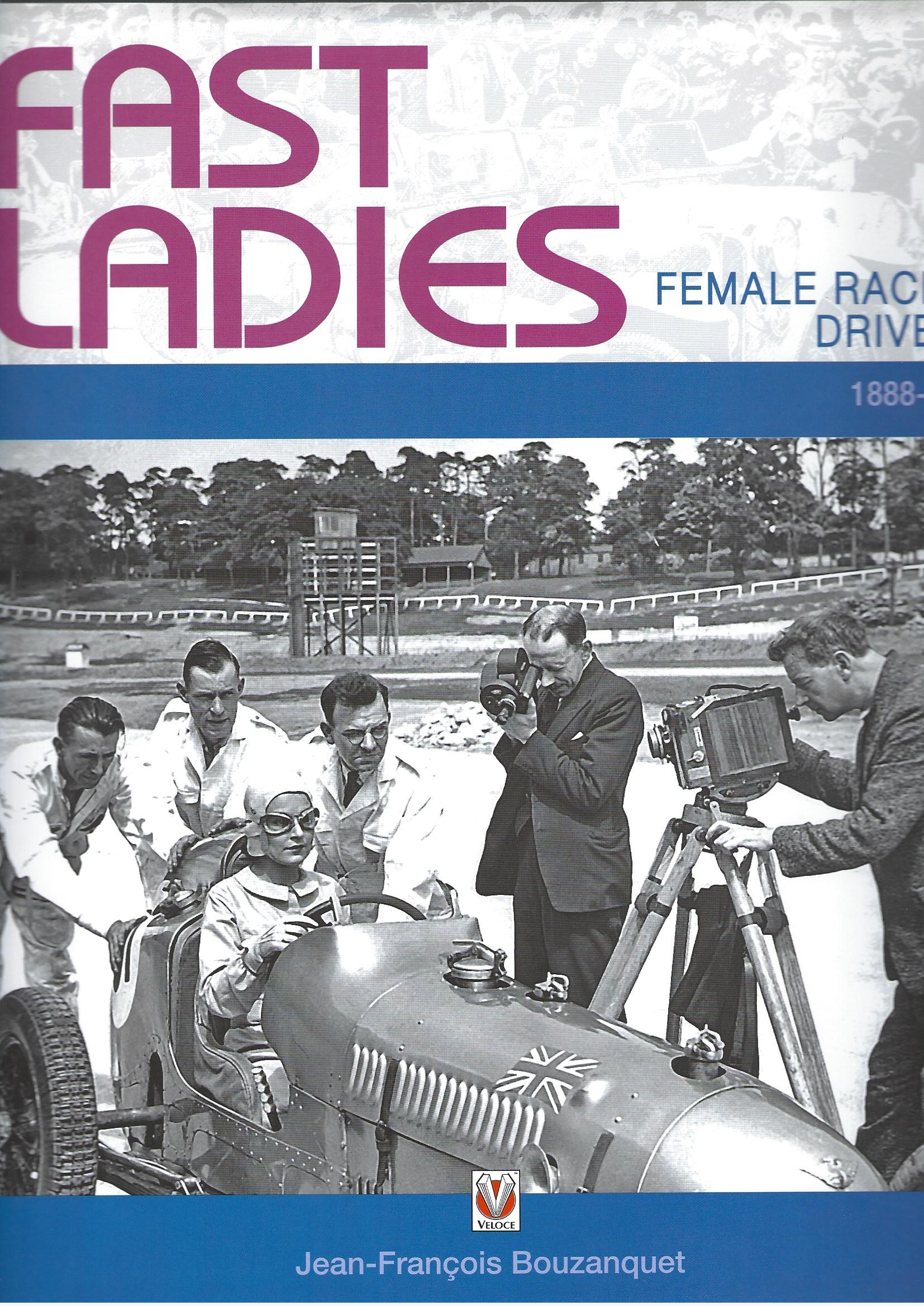 Image for 1888-1970 Fast Ladies: Female Racing Drivers
