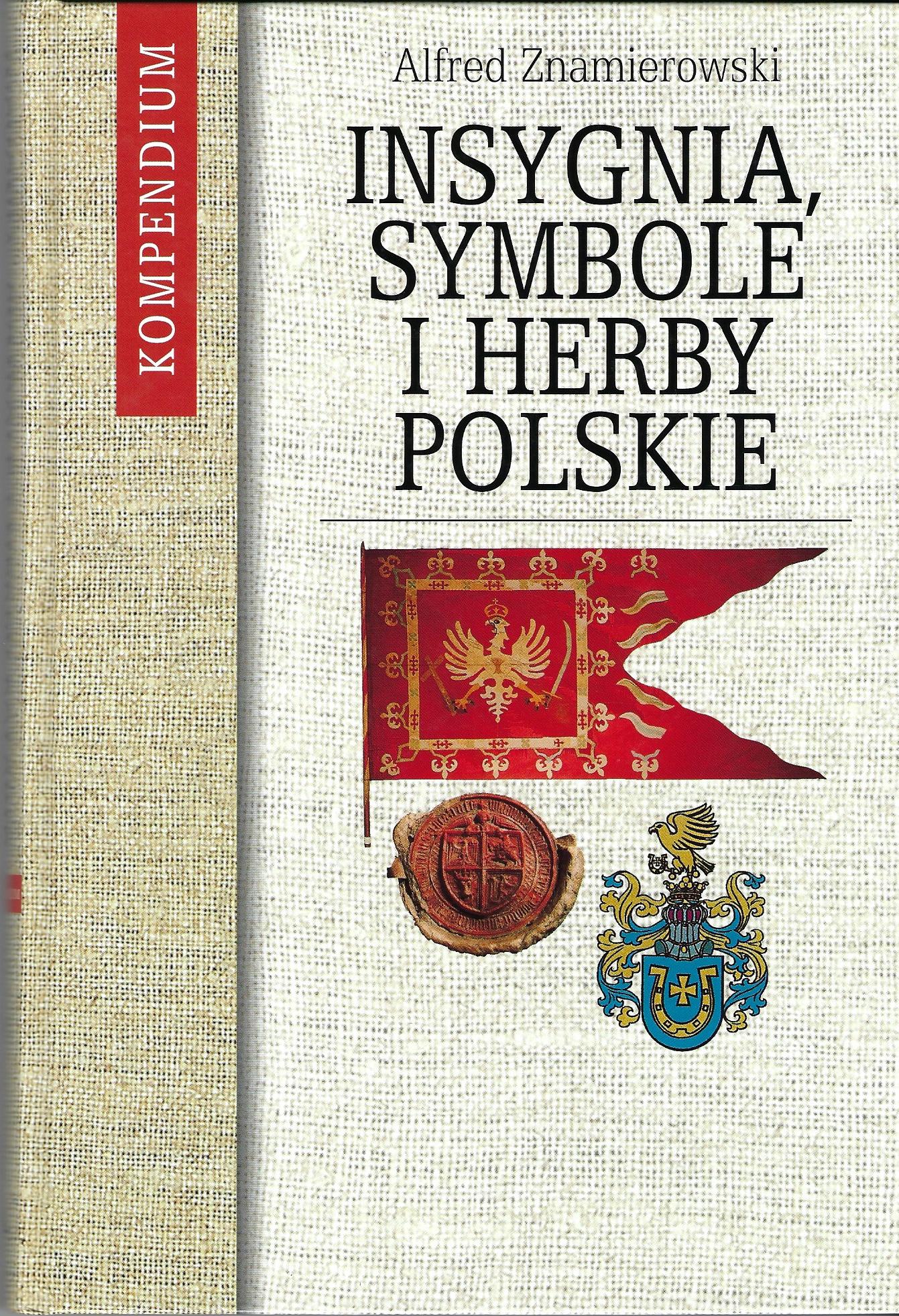 Image for Insygnia Symbole I Herby Polskie Kompendium