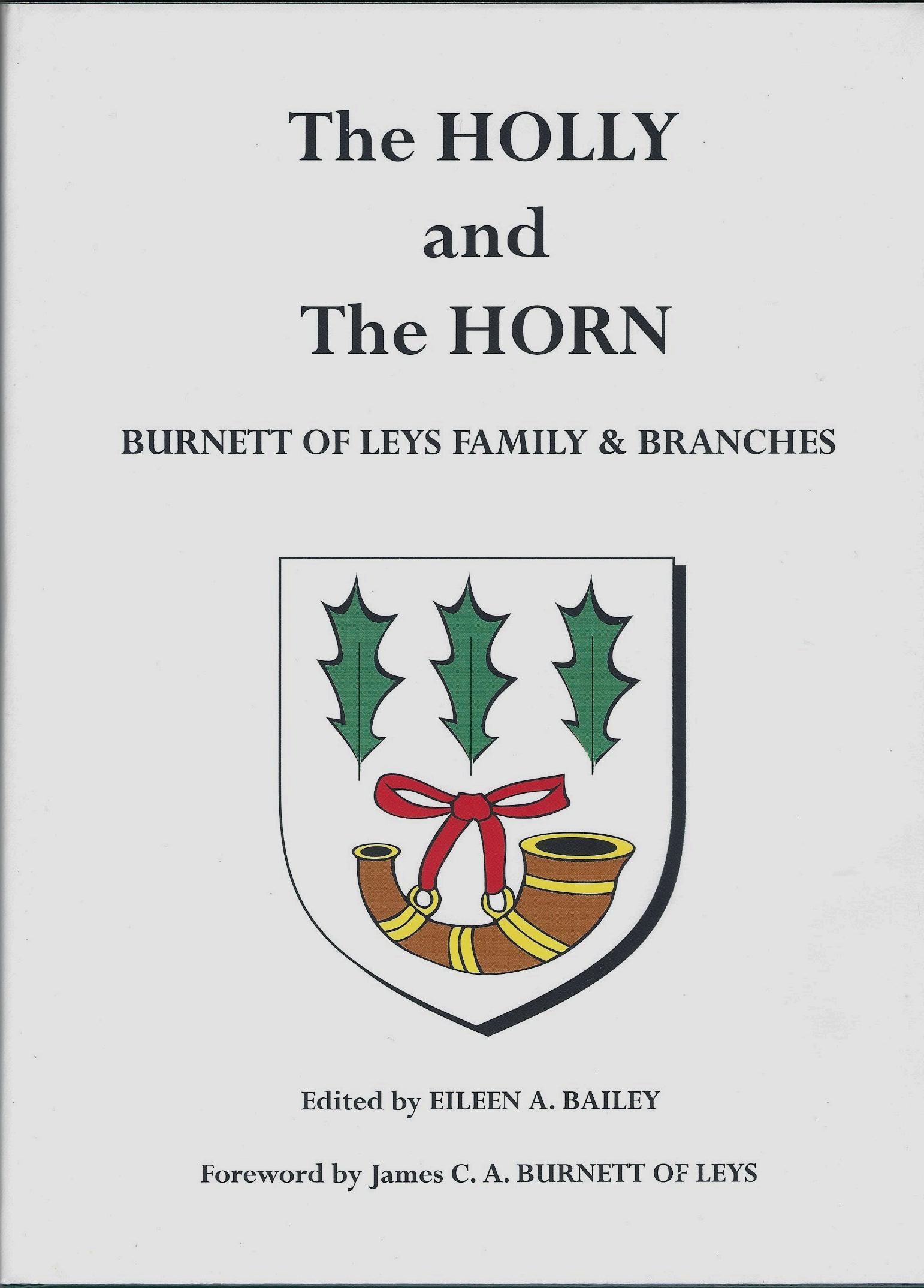 Image for The Holly and the Horn: Burnett of Leys Family and Branches