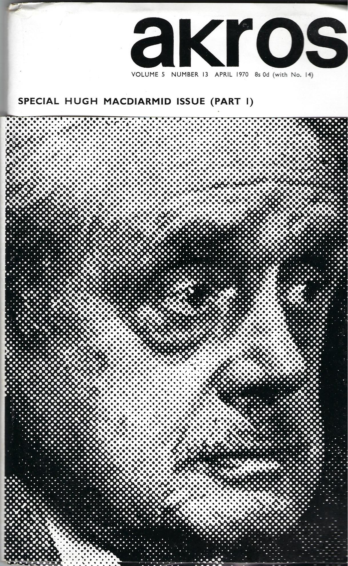Image for Akros Special Hugh MacDiarmid Issue Parts 1&2 - Volume 5, Number 13 & 14, April 1970