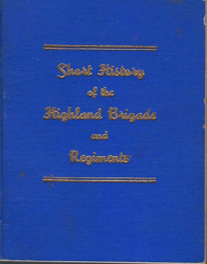 Short history of the highland brigade and regiments