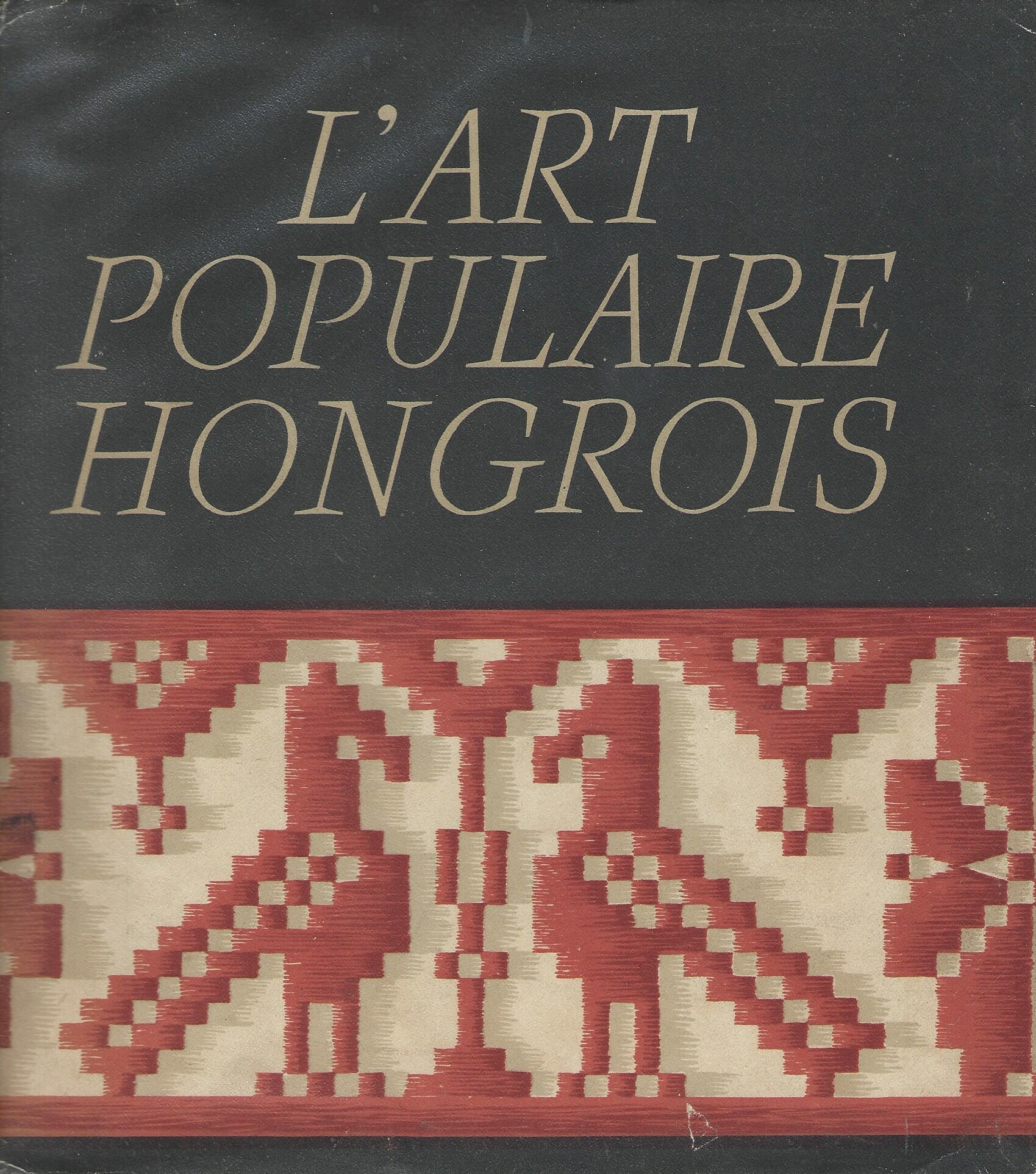 L'Art Populaire Hongrois