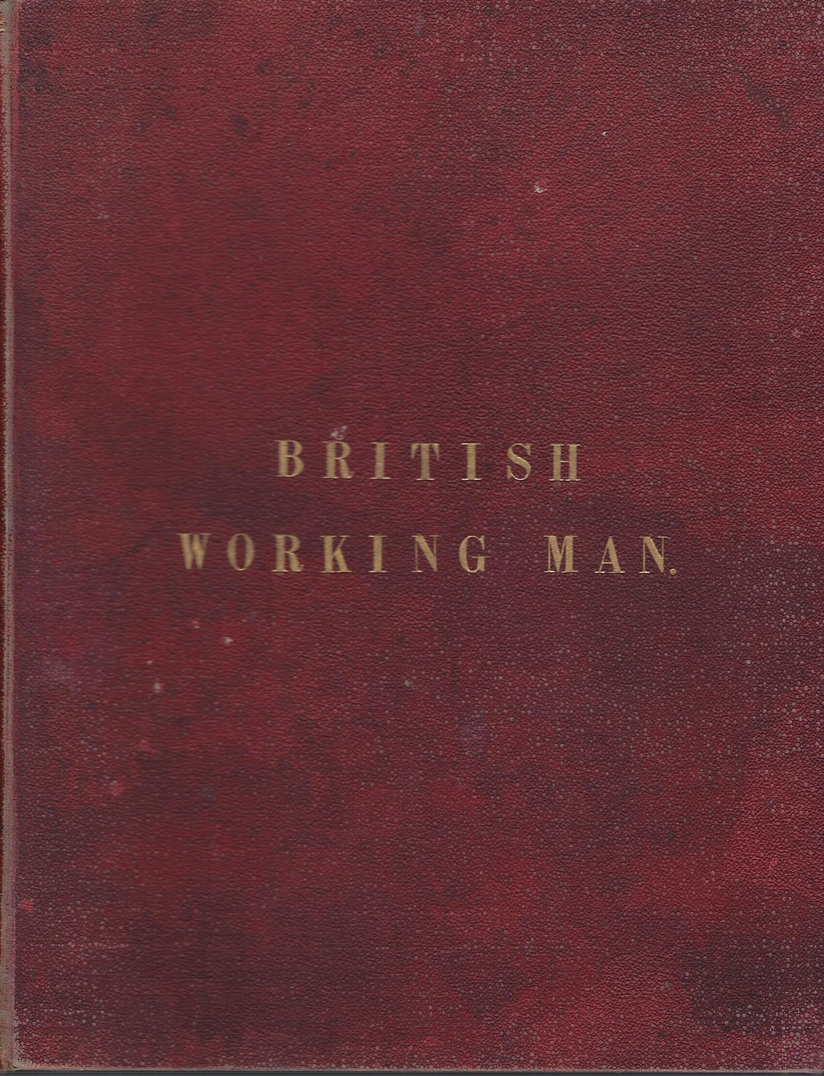 British Working Man by One Who Does Not Believe in Him and Other Sketches