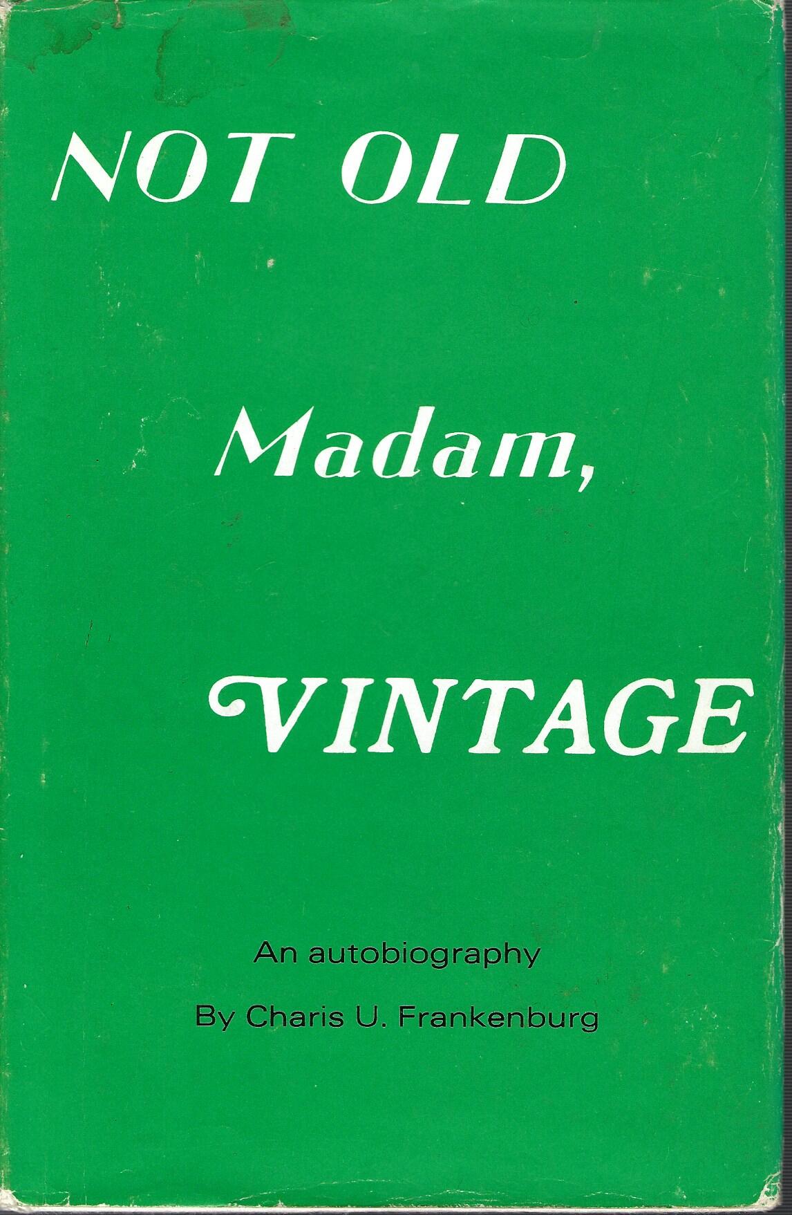 Not Old, Madam, Vintage