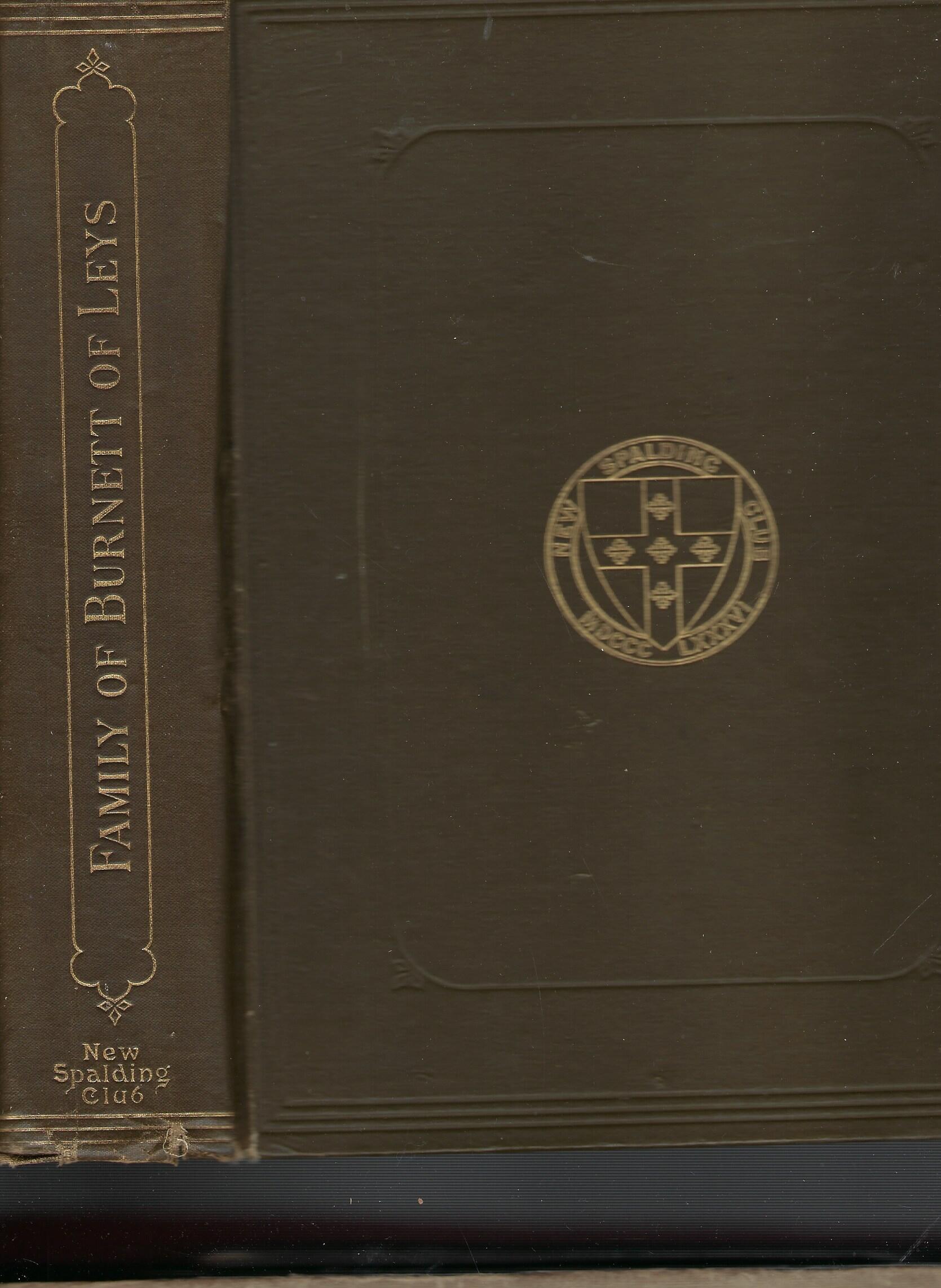 The Family of Burnett of Leys with Collateral Branches