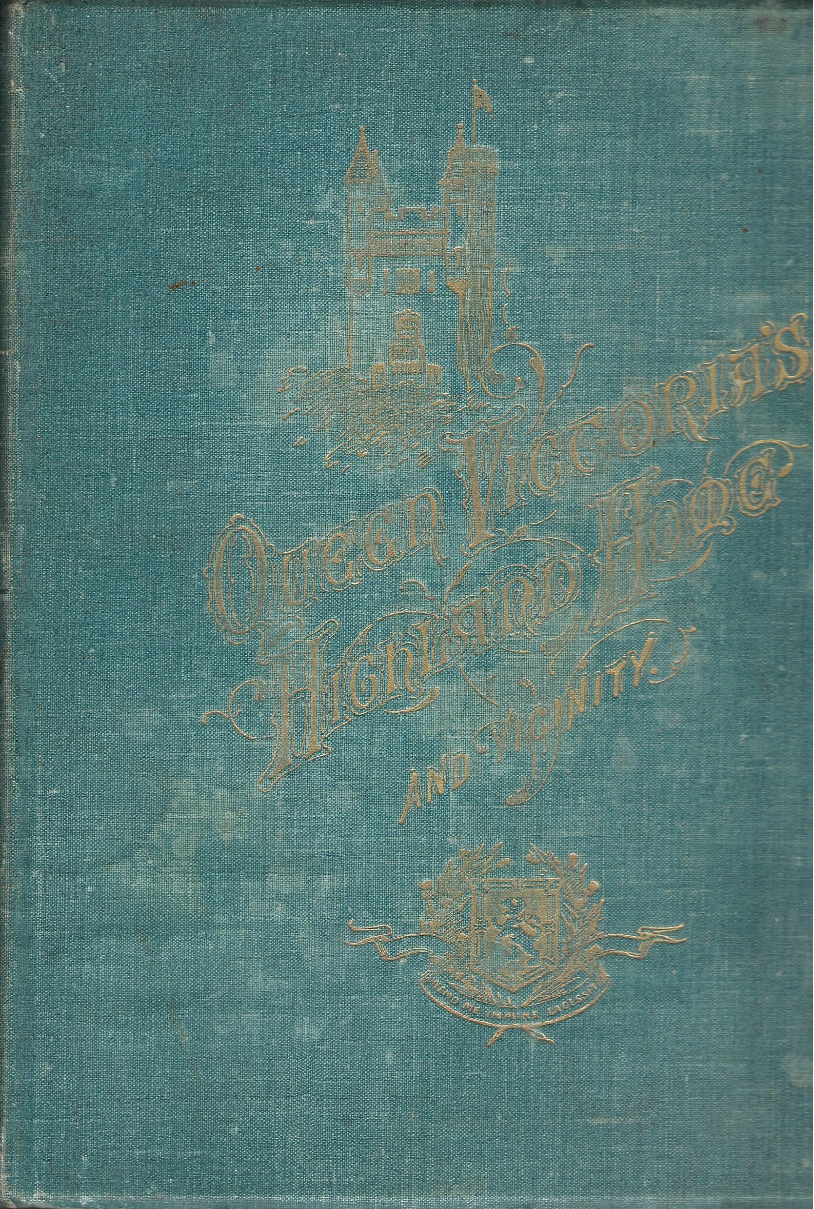 Queen Victoria's Highland Home and Vicinity.