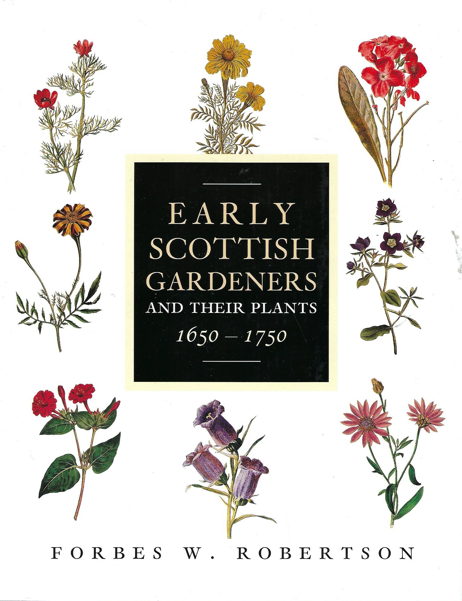 Early Scottish Gardeners and their Plants 1650-1750.