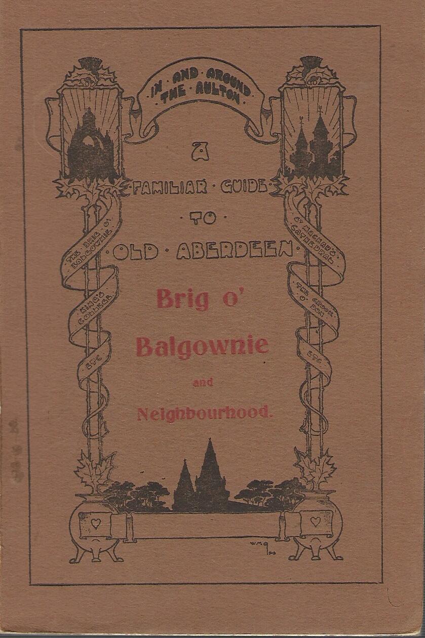 Popular Guide to Old Aberdeen: Brig o' Balgownie and Neighbourhood