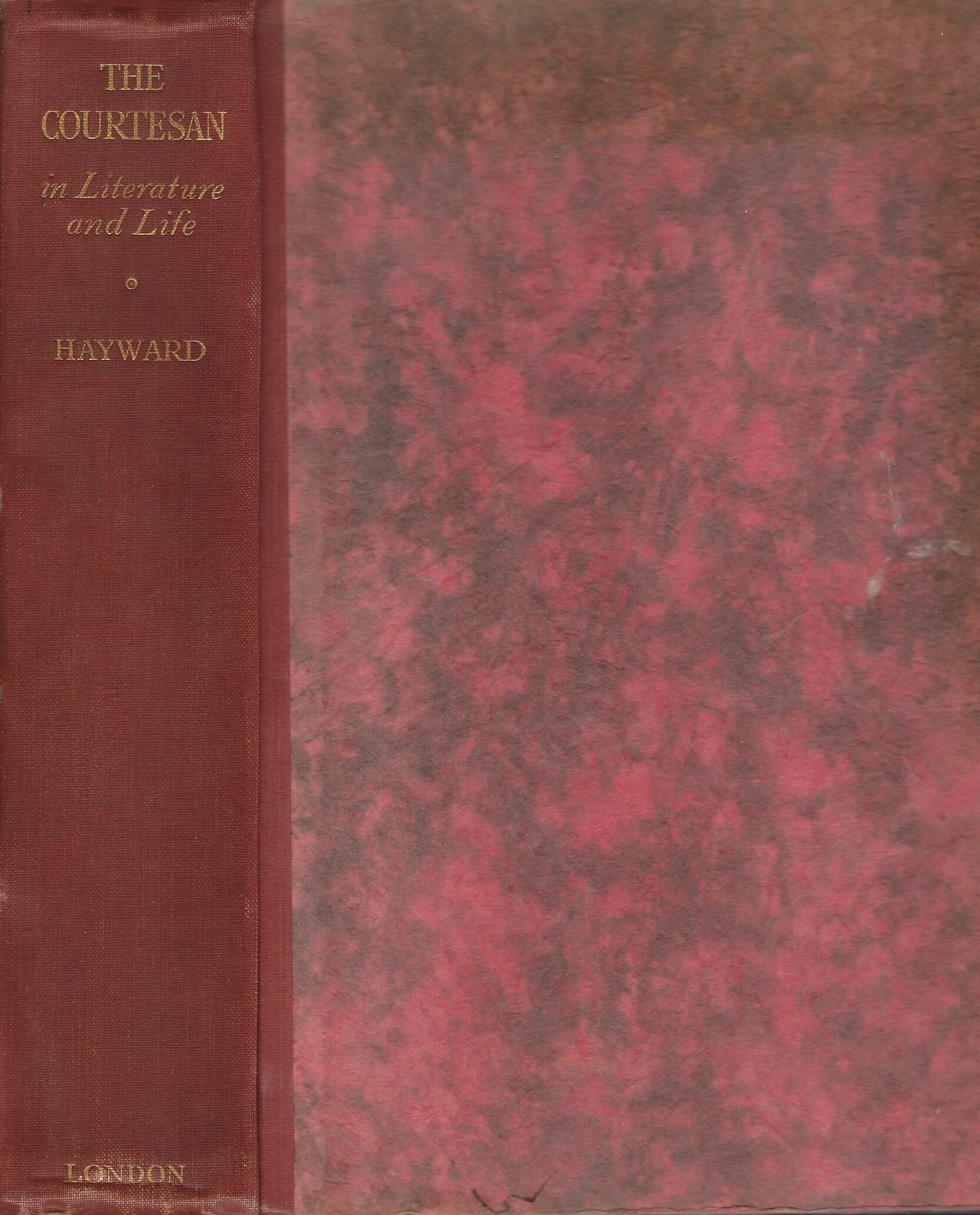 The Courtesan: The Part She Has Played In Classic And Modern Literature And In Life