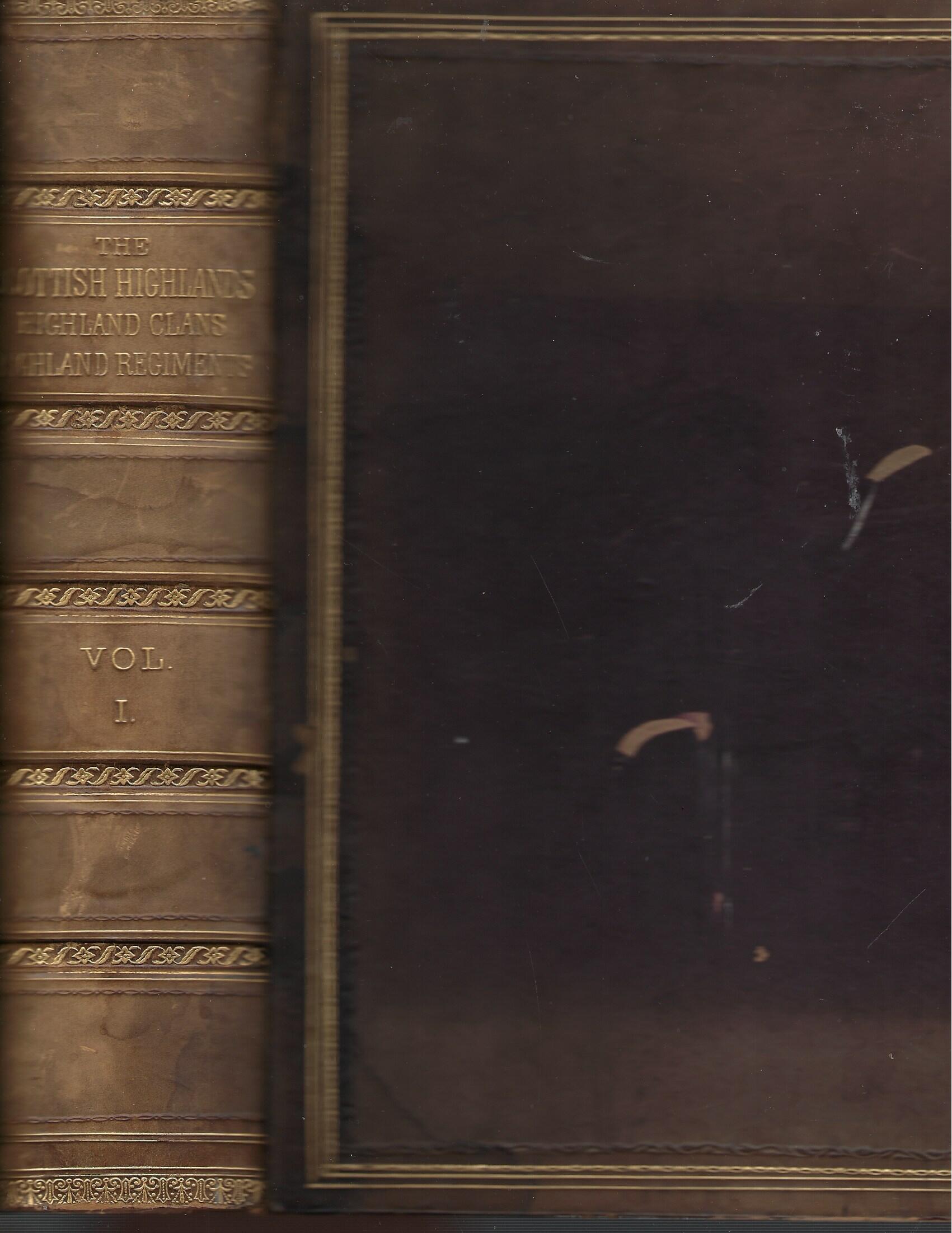 A History of the Scottish Highlands, Highland Clans, and Highland Regiments