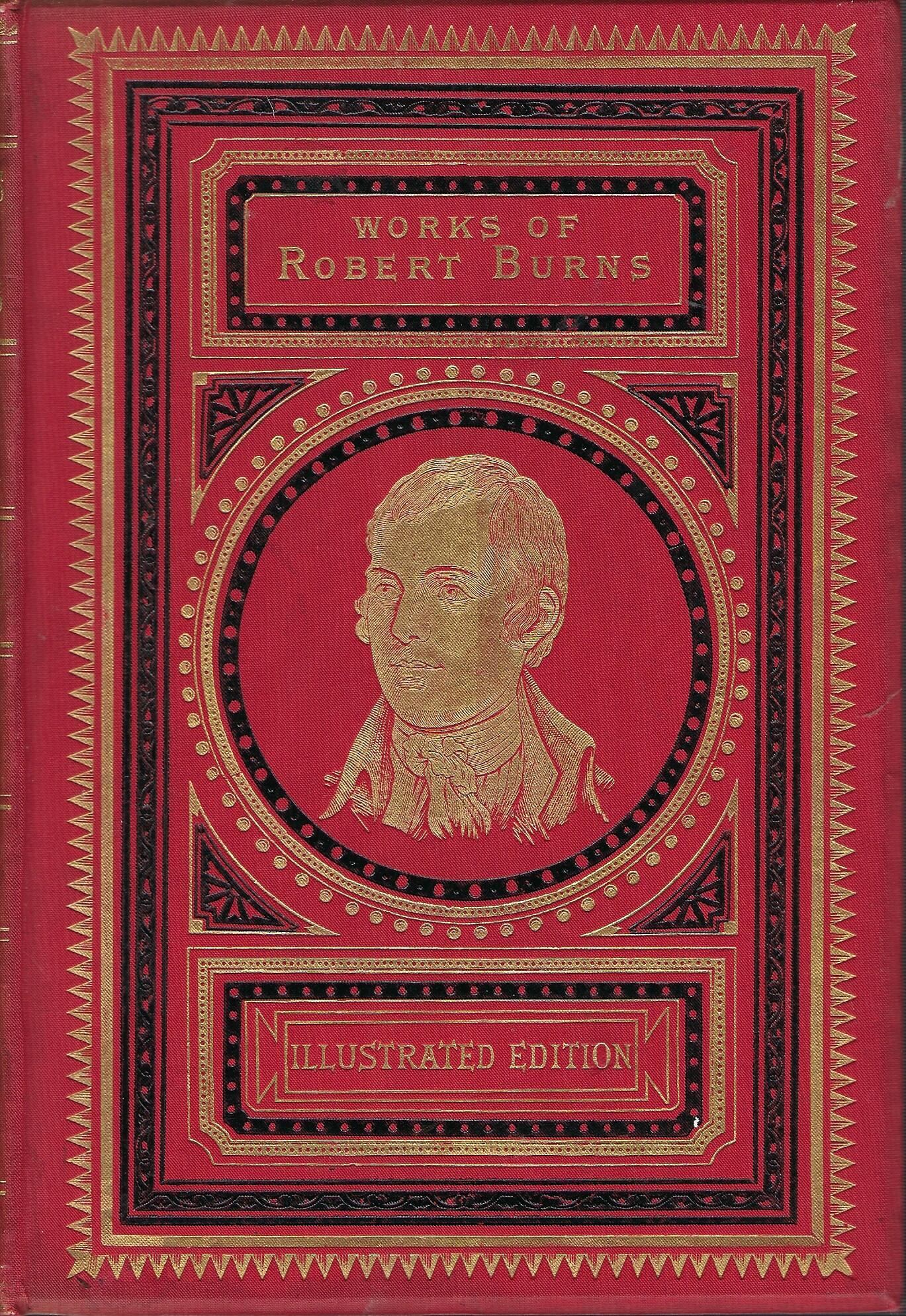 The Complete Works of Robert Burns with Life and Notes by Allan Cunningham, Four Volumes