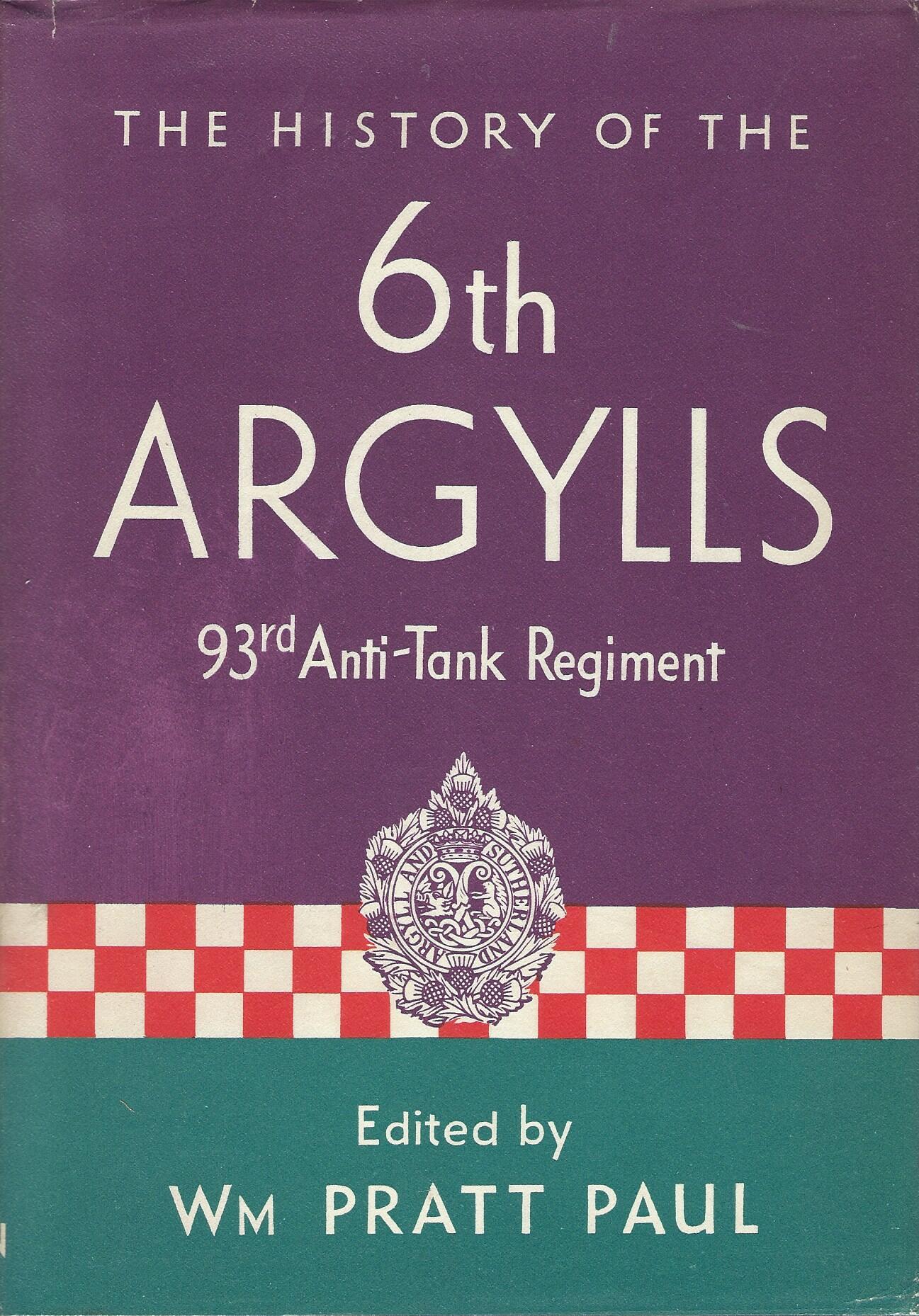 The History of the 6th Argylls, 93rd Anti-Tank Regiment
