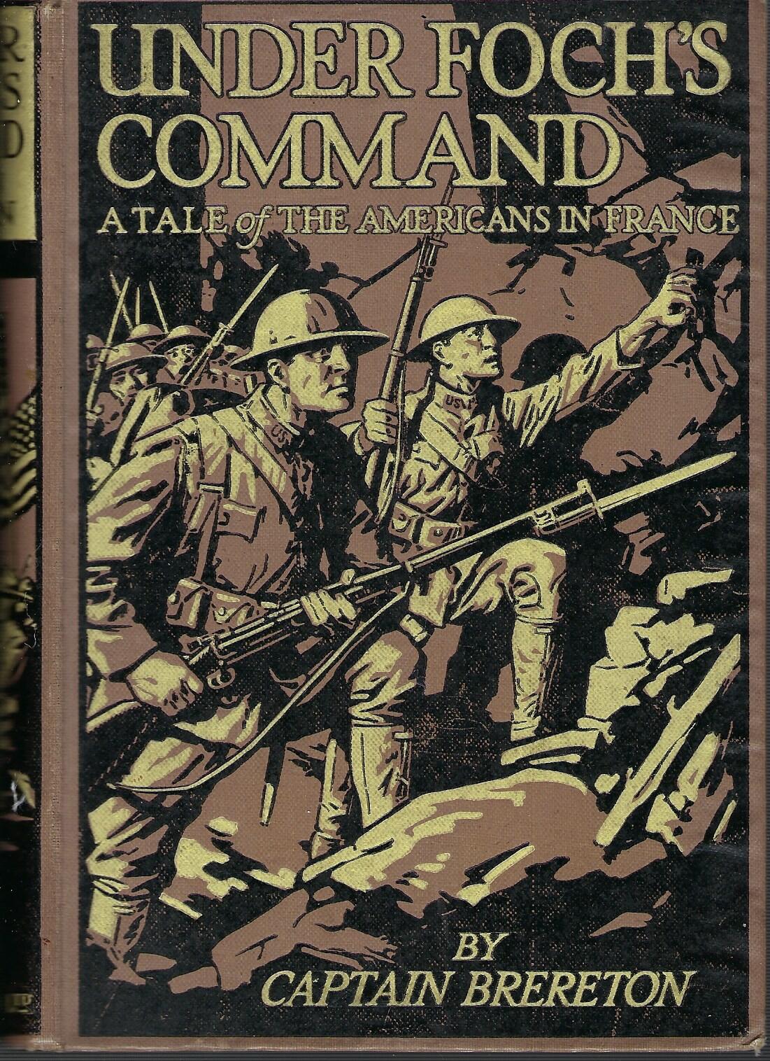Under Foch's Command: A Tale of Americans in France
