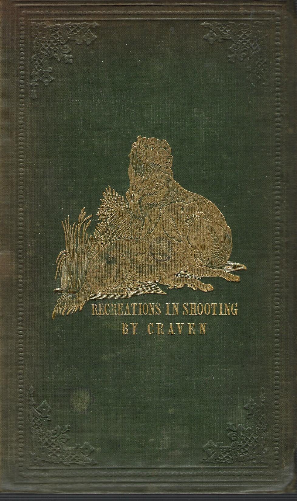 Recreations in Shooting, With Some Account of the Game of the British Islands