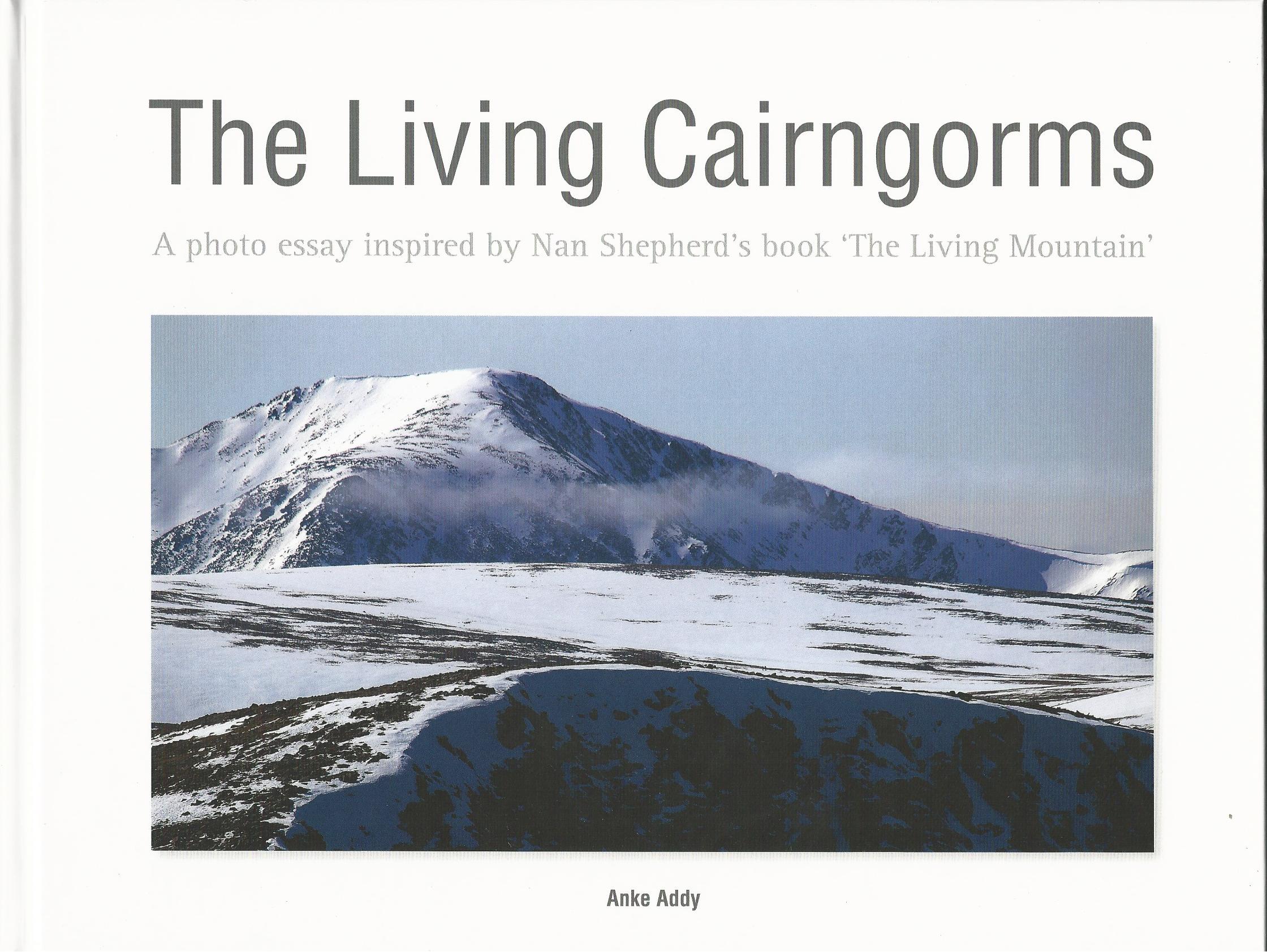 Image for The Living Cairngorms: A Photo Essay Inspired by Nan Shepherd's book "The Living Mountain"