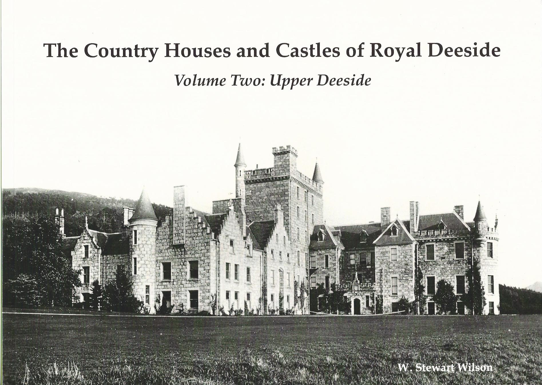 Image for The Country Houses and Castles of Royal Deeside - Volume Two: Upper Deeside