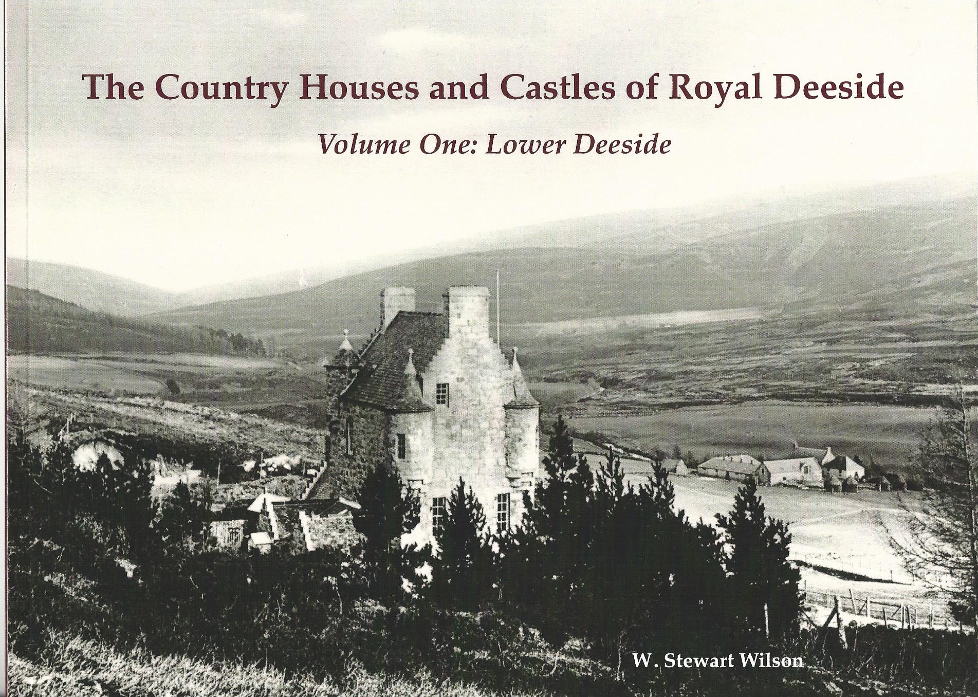 Image for The Country Houses and Castles of Royal Deeside - Volume One: Lower Deeside
