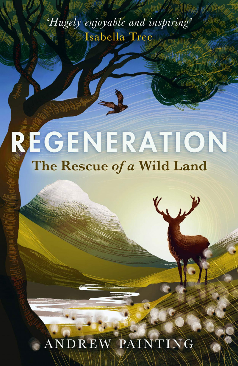 Image for Regeneration: The Rescue of a Wild Land