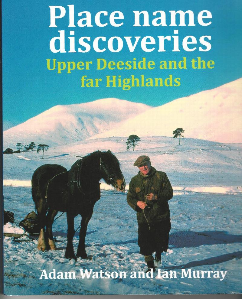 Image for Place Name Discoveries on Upper Deeside and the Far Highlands.