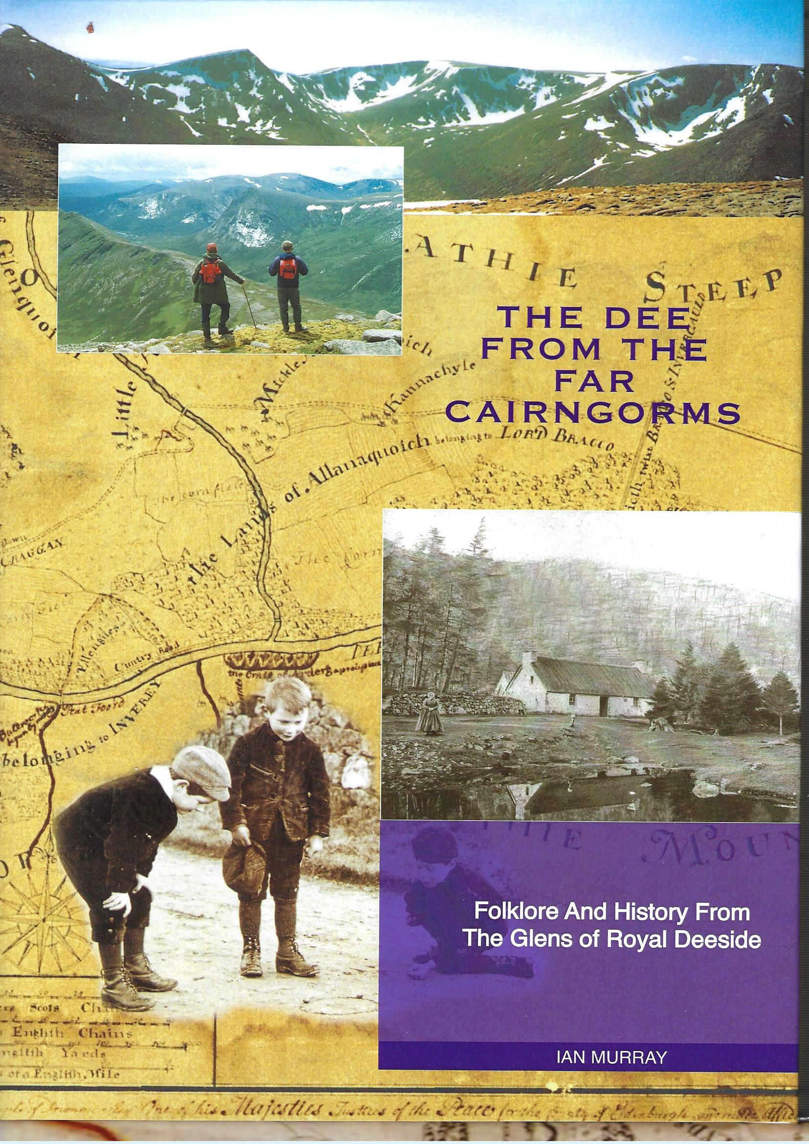 Image for The Dee from the Far Cairngorms: Folklore and History from the Glens of Royal Deeside