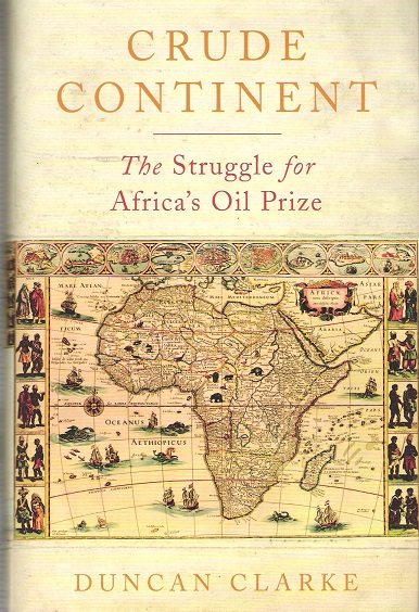 Image for Crude Continent: The Struggle for Africa's Oil Prize.