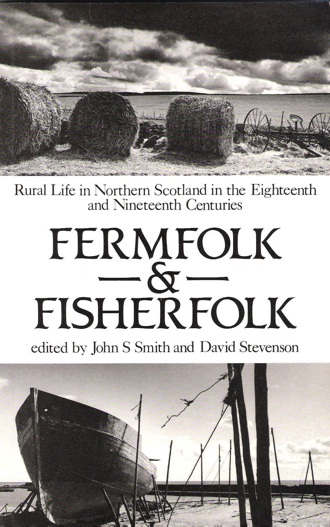 Fermfolk and Fisherfolk: Rural Life in Northern Scotland in the Eighteenth and Nineteenth Centuries. Image for Fermfolk and Fisherfolk: Rural Life in Northern Scotland in the Eighteenth and Nineteenth Centuries.