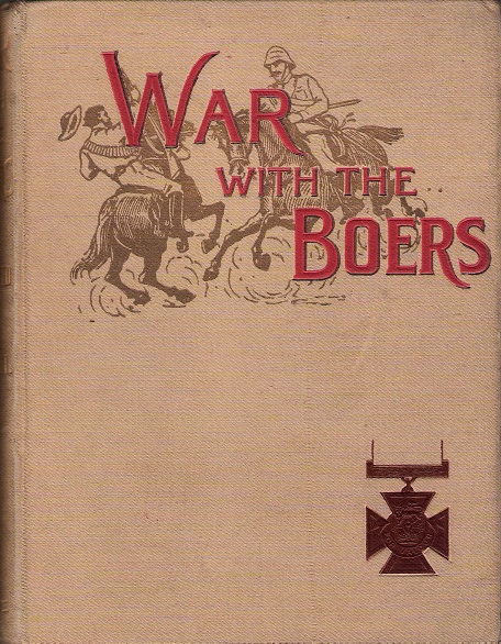 Image for War With the Boers: The Past and the Present Troubles with the South African Republics.