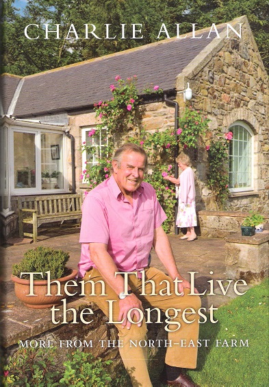 Image for Them That Live the Longest: More from the North-East Farm.