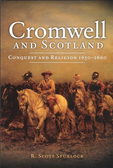 Image for Cromwell and Scotland: Conquest and Religion 1650-1660.