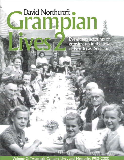 Image for Grampian Lives 2: Volume 2 Twentieth Century Lives and Memories 1950-2000.
