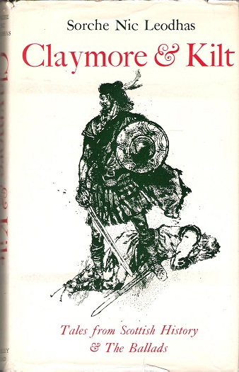 Image for Claymore & Kilt: Tales from Scottish History & The Ballads.